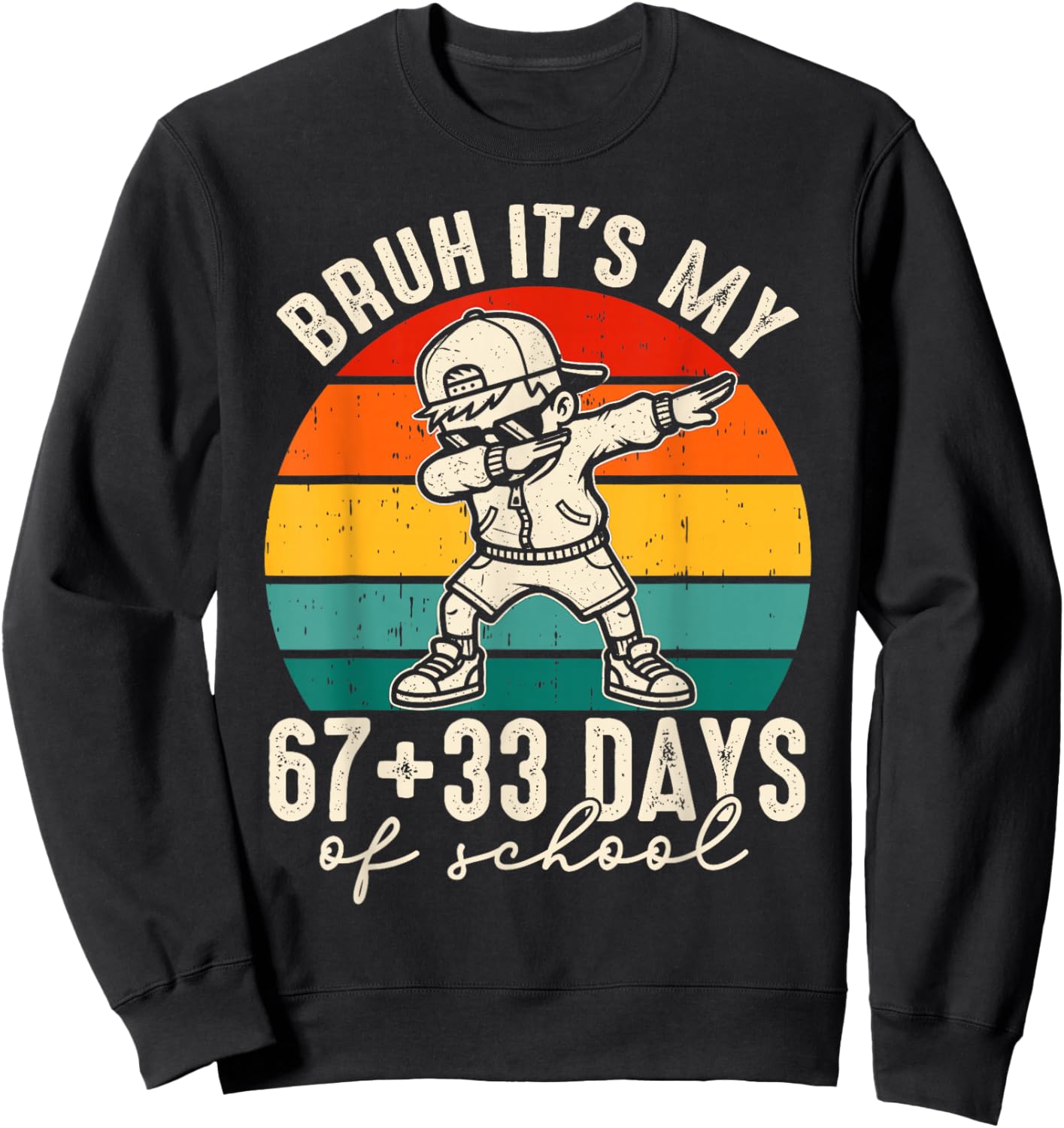 Bruh Its My 67 +33 Days of School 100th Day Dab Kids Boys Sweatshirt - Sweatshirt | Black