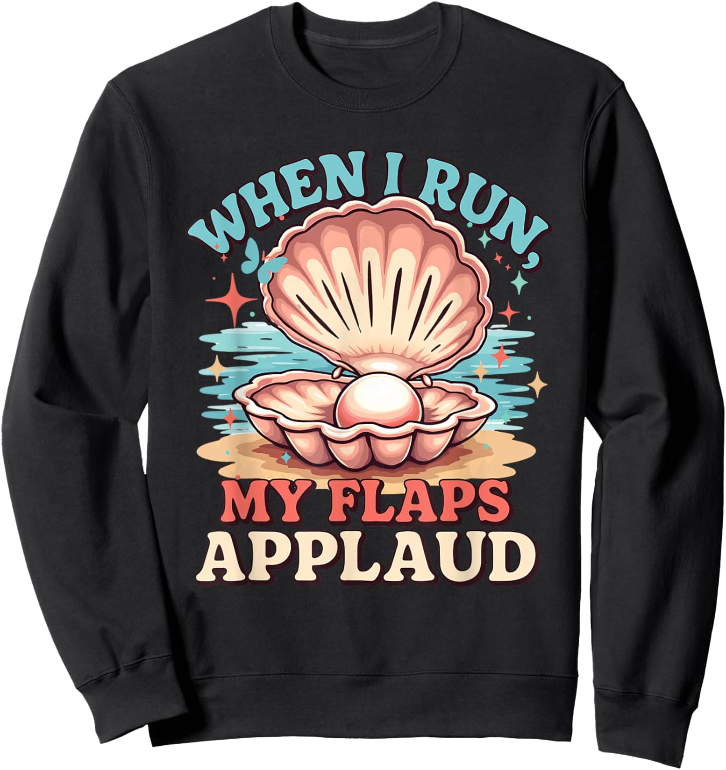 Funny Crazy Embarrassing Adult Themed Humor Shirts Sweatshirt - Sweatshirt | Black