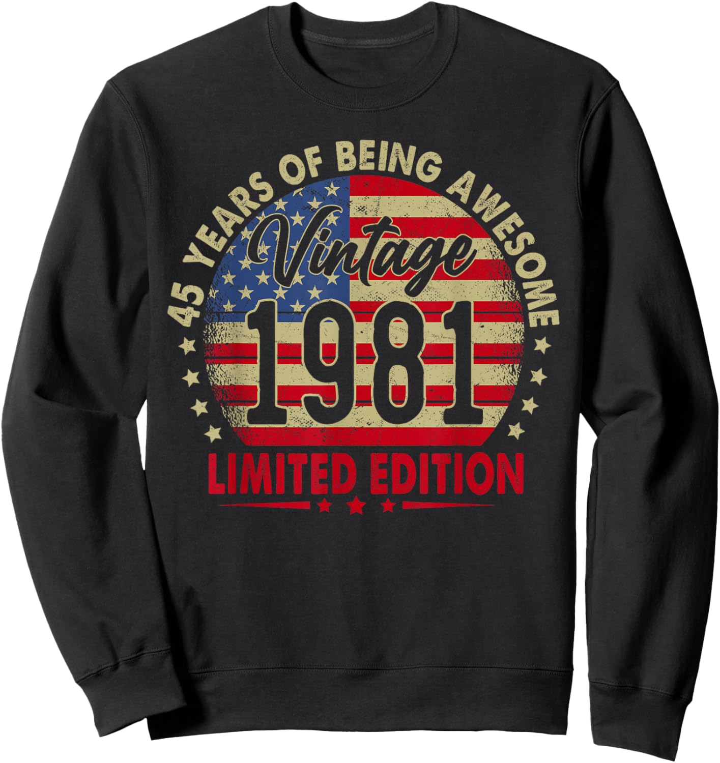 Vintage 1981 Limited Edition 45th Birthday 45 Years Old Sweatshirt - Sweatshirt | Black