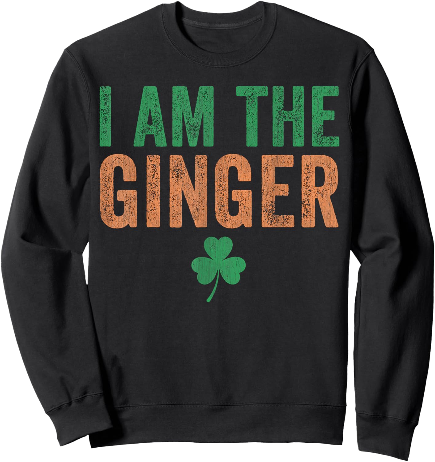 Dibs on The Ginger I Am The Ginger Funny St Patricks Day Sweatshirt - Sweatshirt | Black