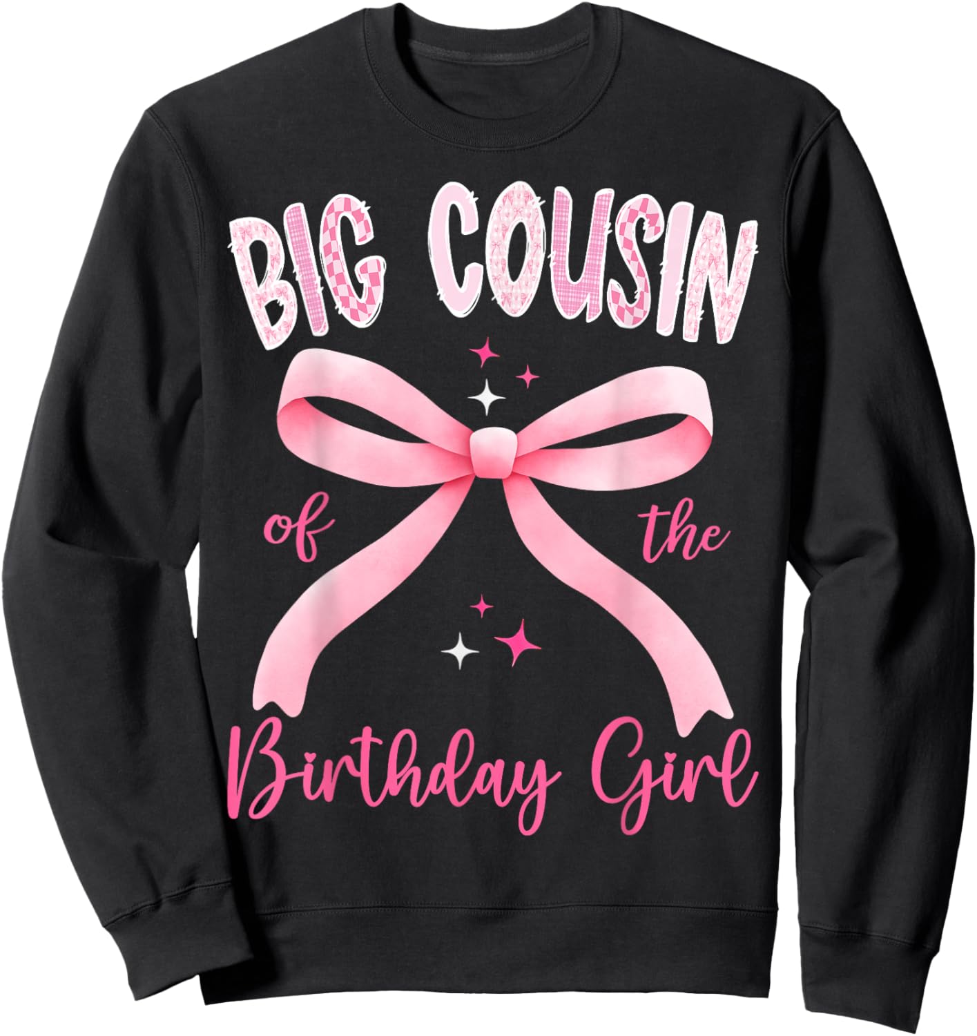 Big Cousin of The Birthday Girl Pink Coquette Bow Family Sweatshirt - Sweatshirt | Black