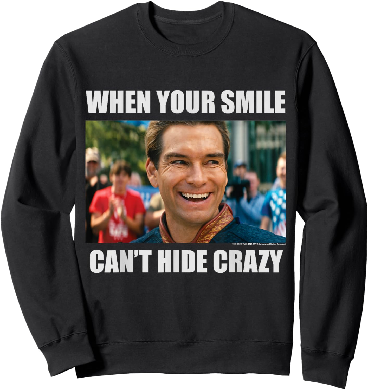 The Boys Homelander Meme Can't Hide Crazy Superhero TV Show Sweatshirt - Sweatshirt | Black