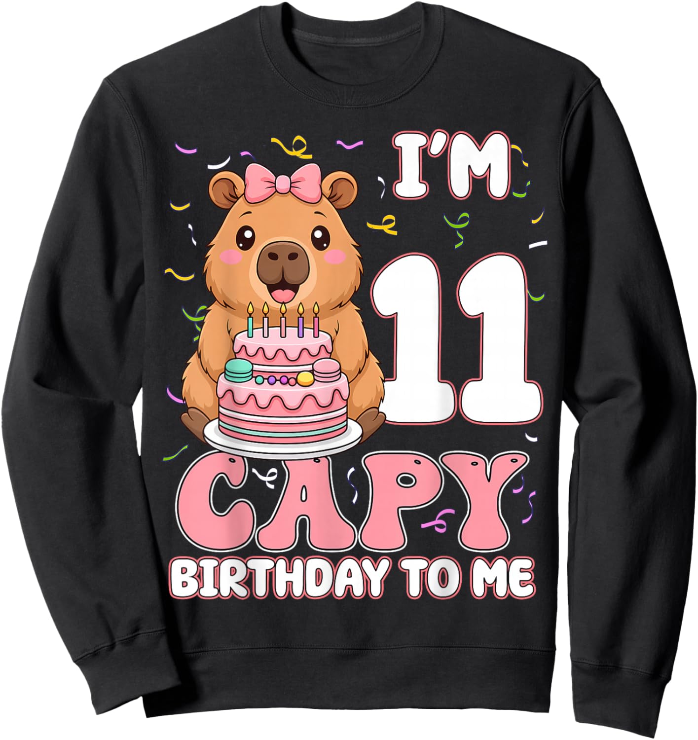 11 Years Old Capy Birthday to Me 11th Birthday Capybara Girl Sweatshirt - Sweatshirt | Black