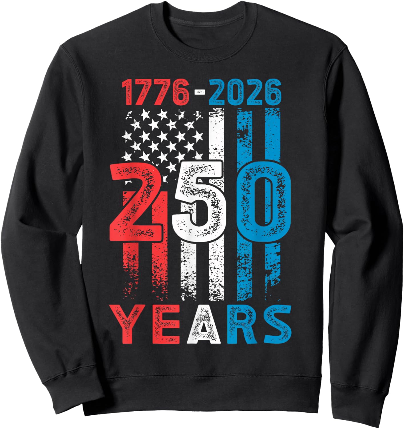 USA 250th Anniversary 4th of July 250 Years American Flag Sweatshirt - Sweatshirt | Black