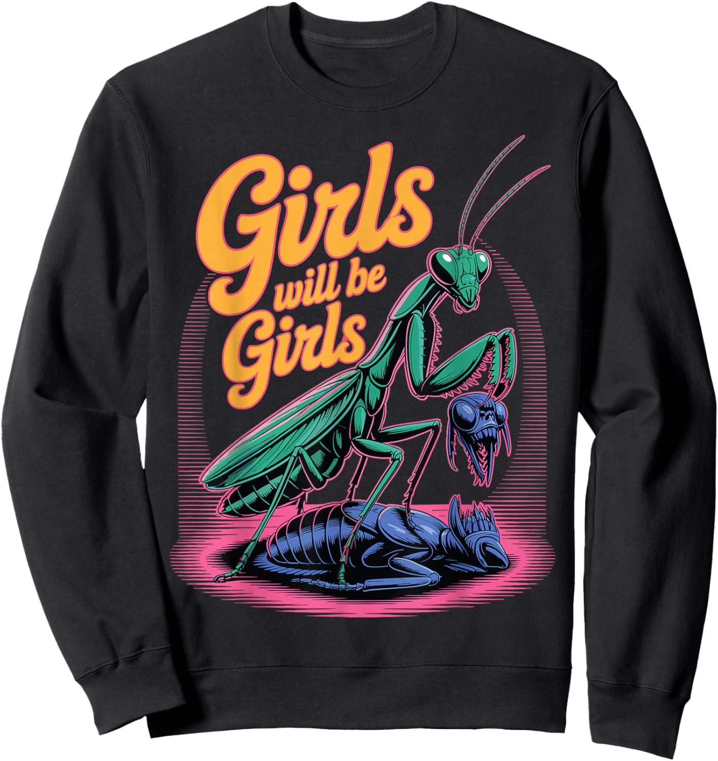 Girl Will Be Girls Praying Mantis Sweatshirt - Sweatshirt | Black