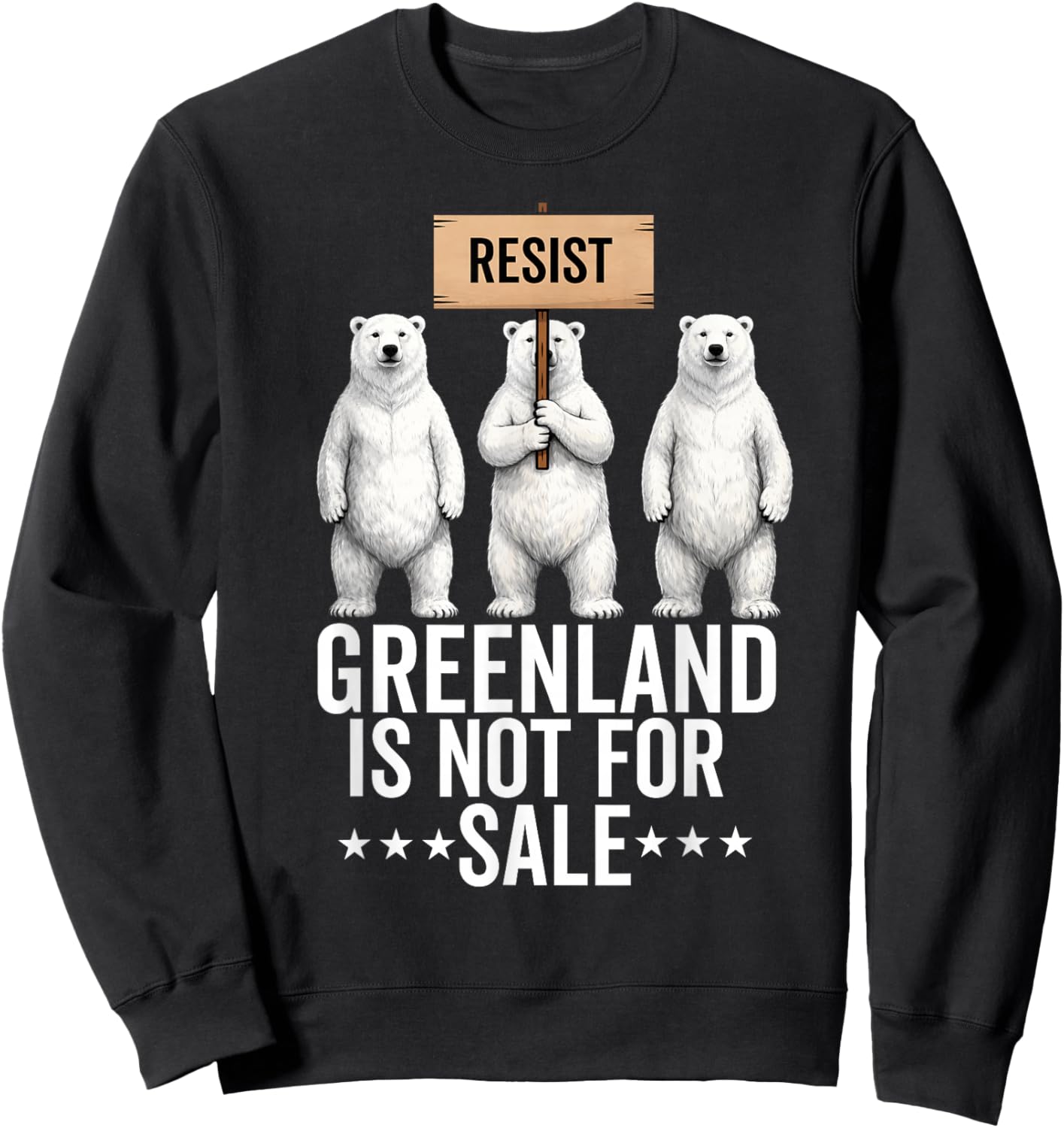 Greenland is not for Sale Polar Bear Greenland Denmark Sweatshirt - Sweatshirt | Black