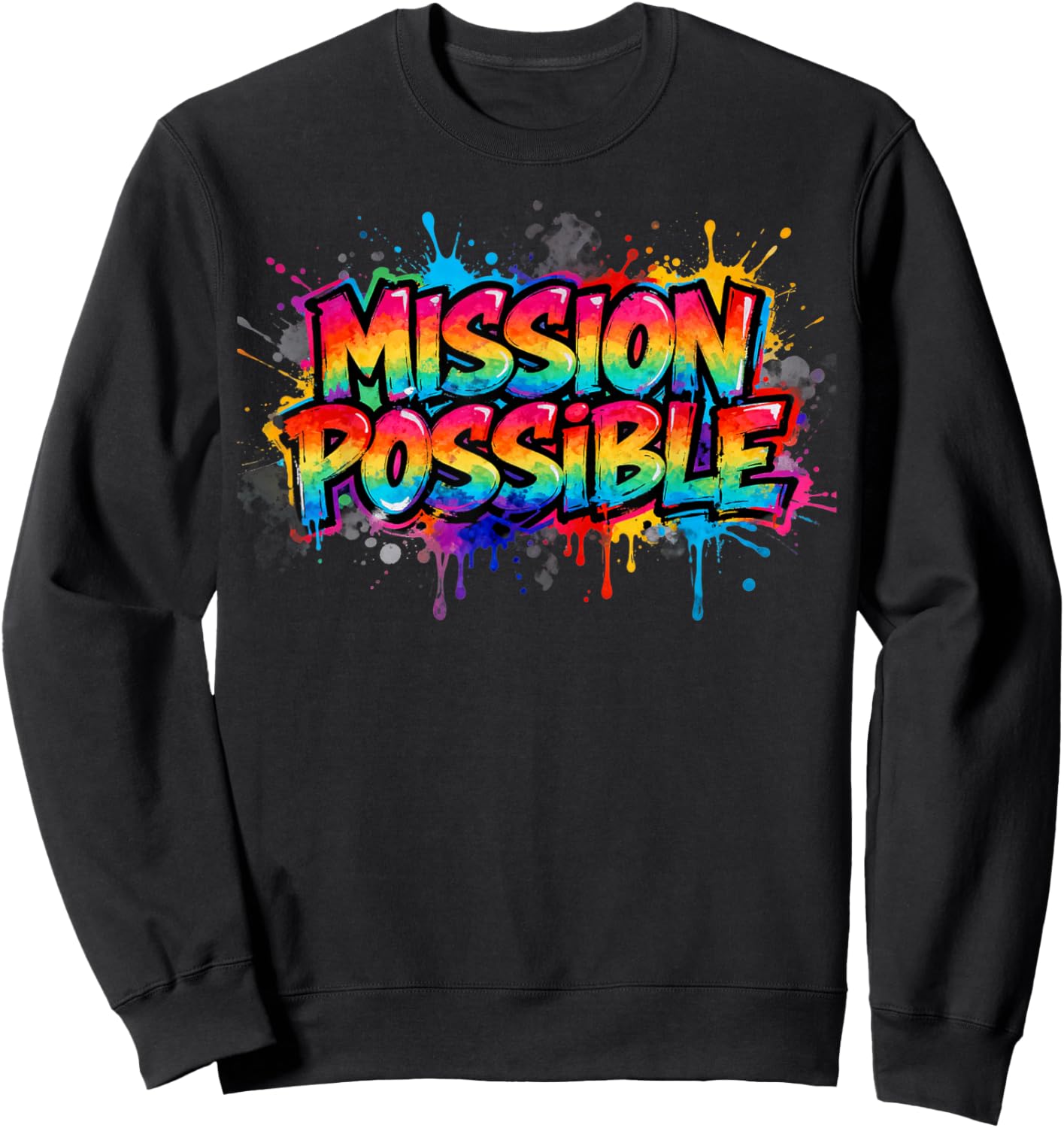 Mission Possible Motivational Inspirational School Sweatshirt - Sweatshirt | Black