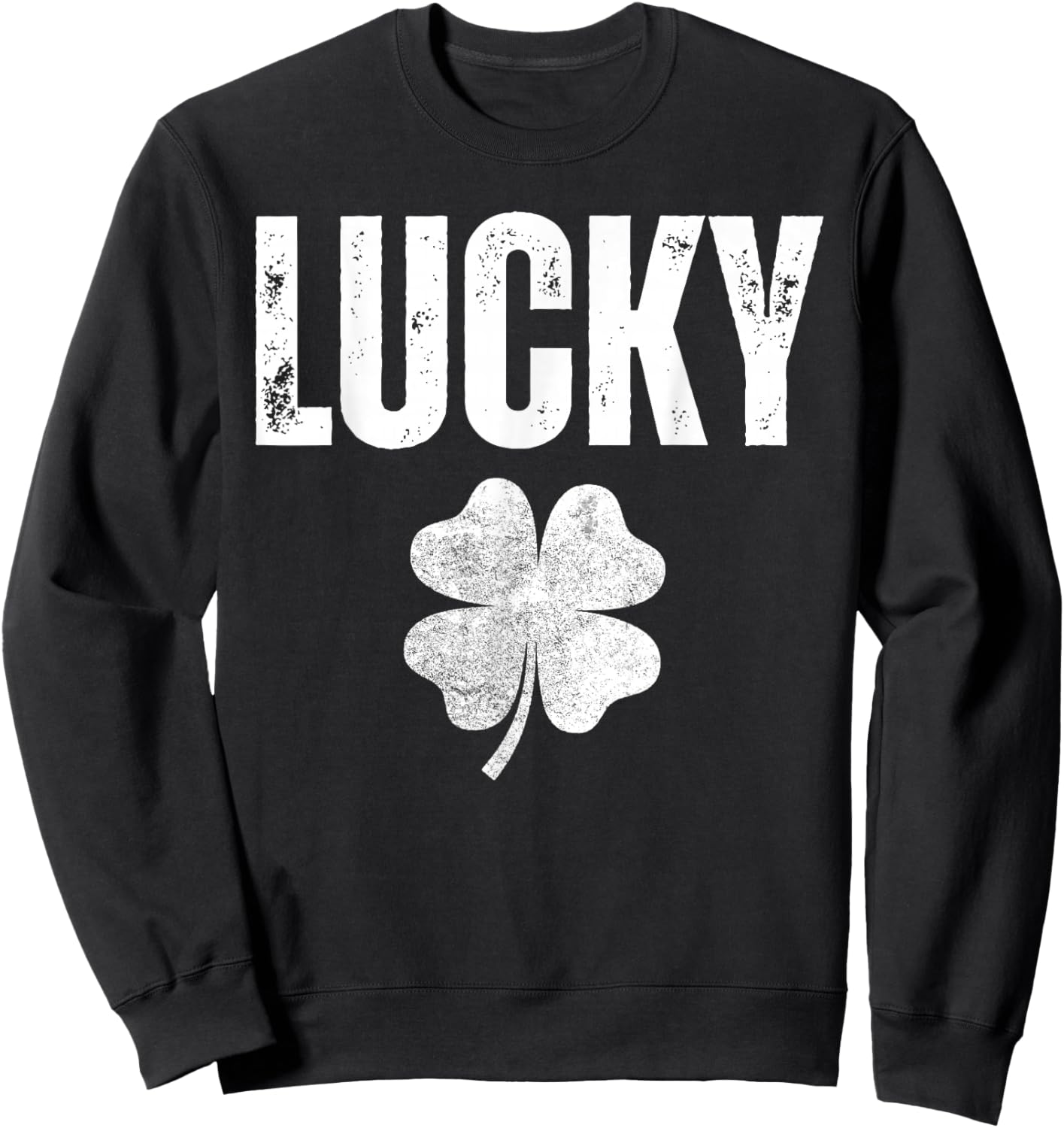 Lucky Shamrock and Lucky Fucker Shamrock Sweatshirt - Sweatshirt | Black