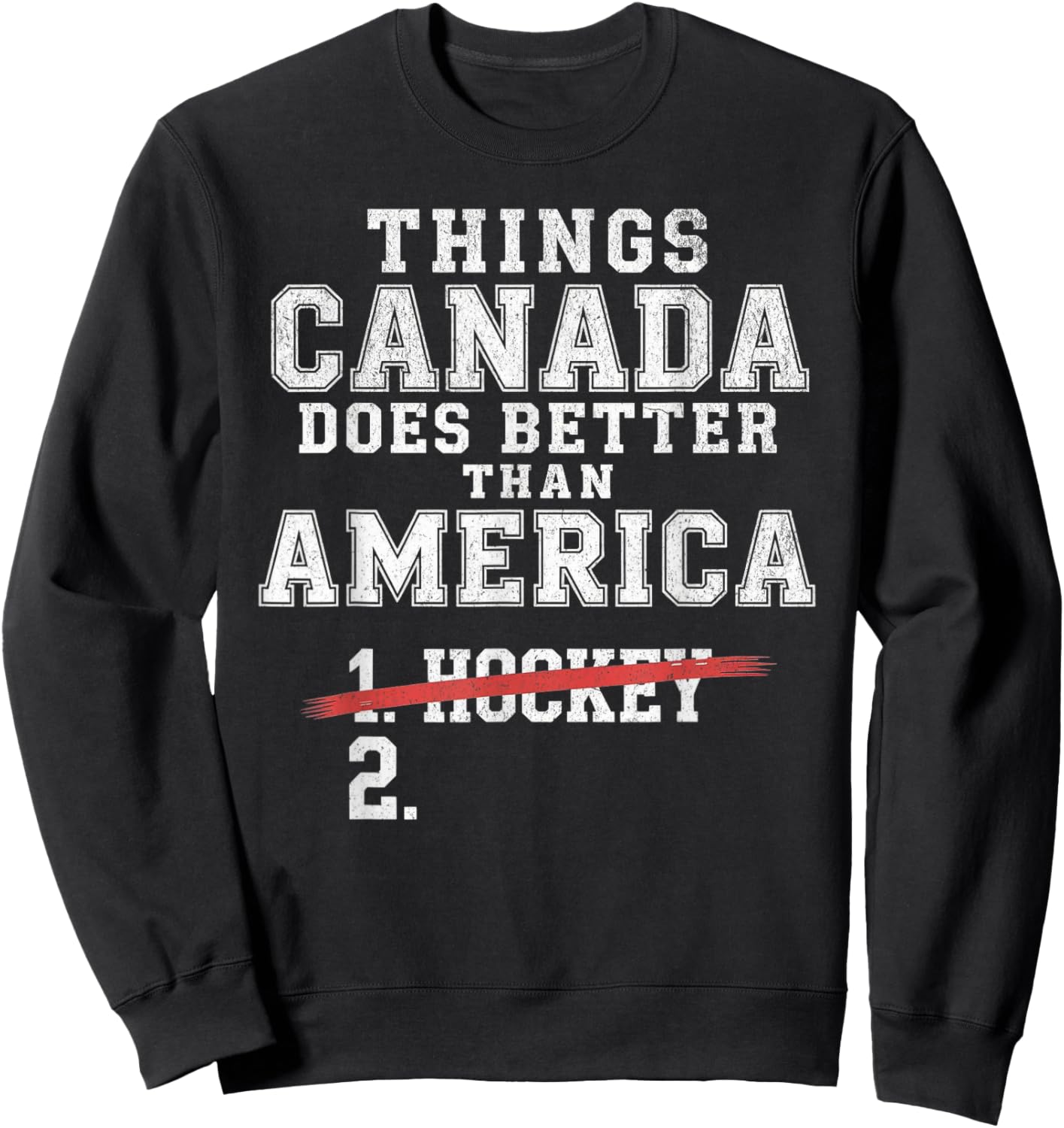 Funny Things Canada Does Better Than America Sweatshirt - Sweatshirt | Black