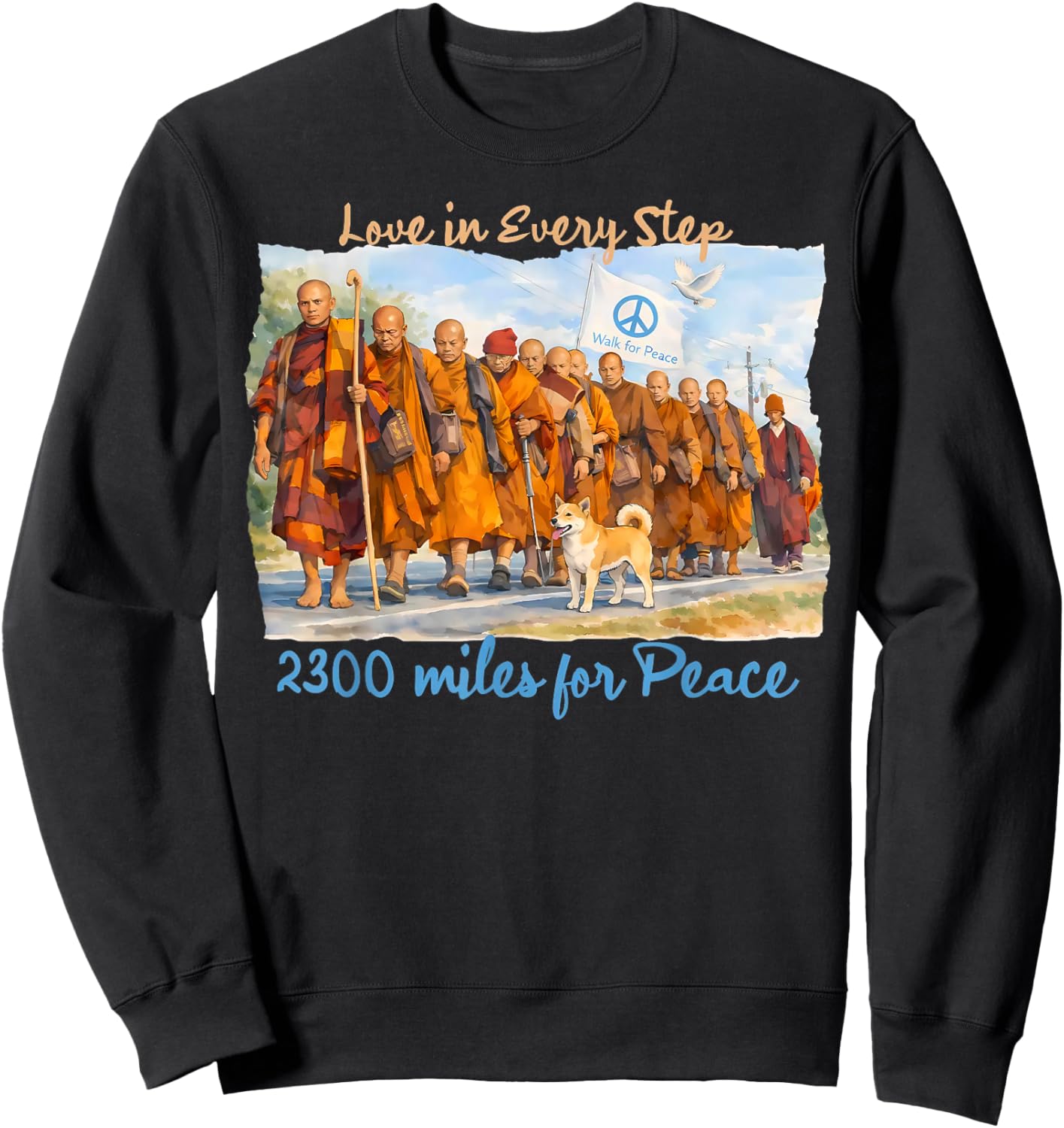 Walk for Peace Monk 2300 Miles Love in Every Step Sweatshirt - Sweatshirt | Black