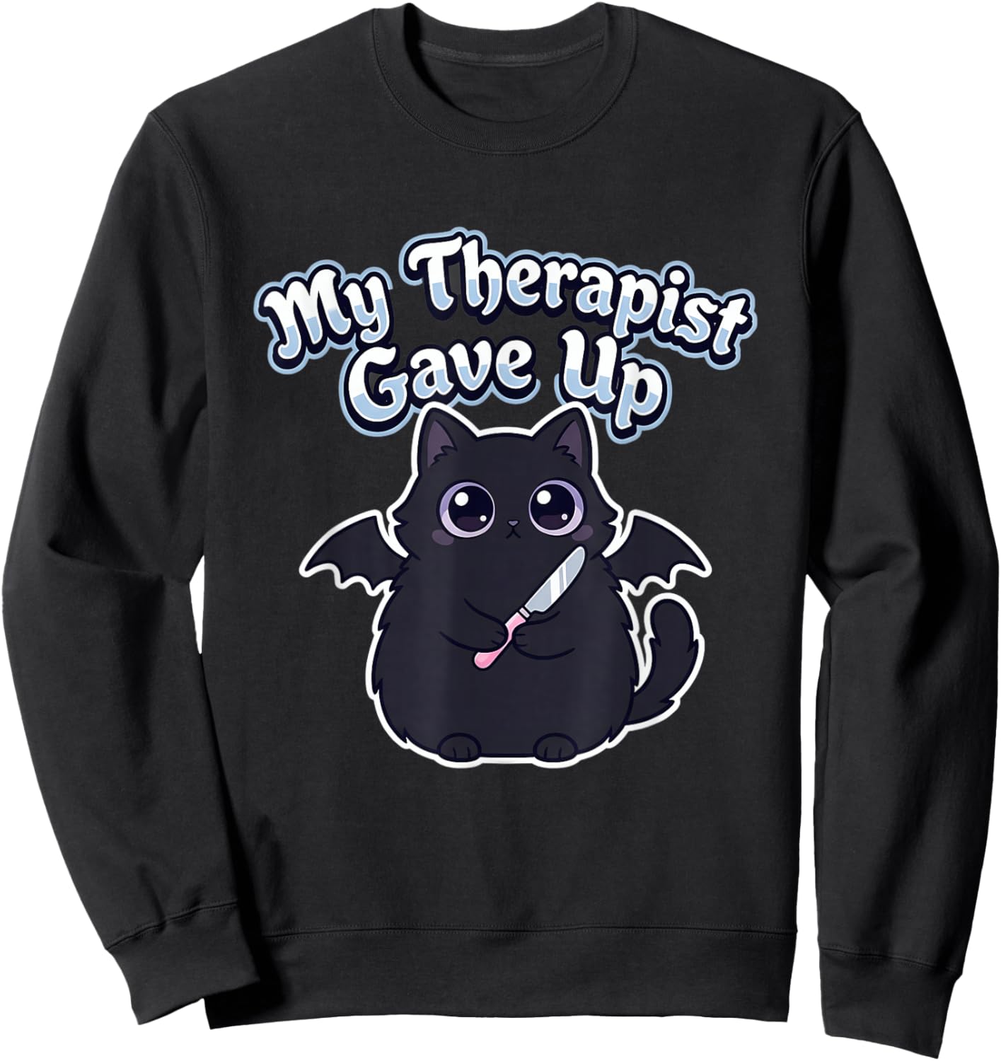 My Therapist Gave Up Funny Cat Knife Sweatshirt - Sweatshirt | Black