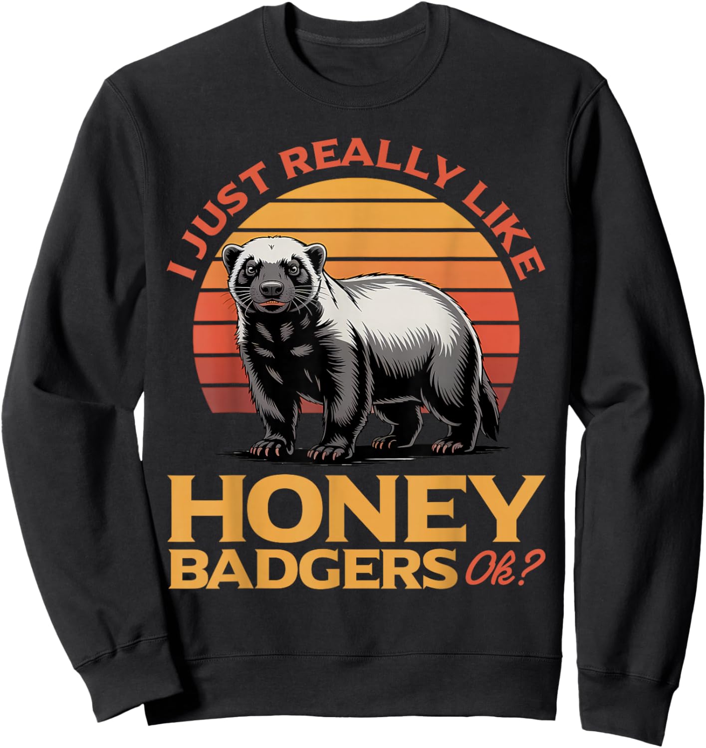 Funny Honey Badger Sweatshirt - Sweatshirt | Black