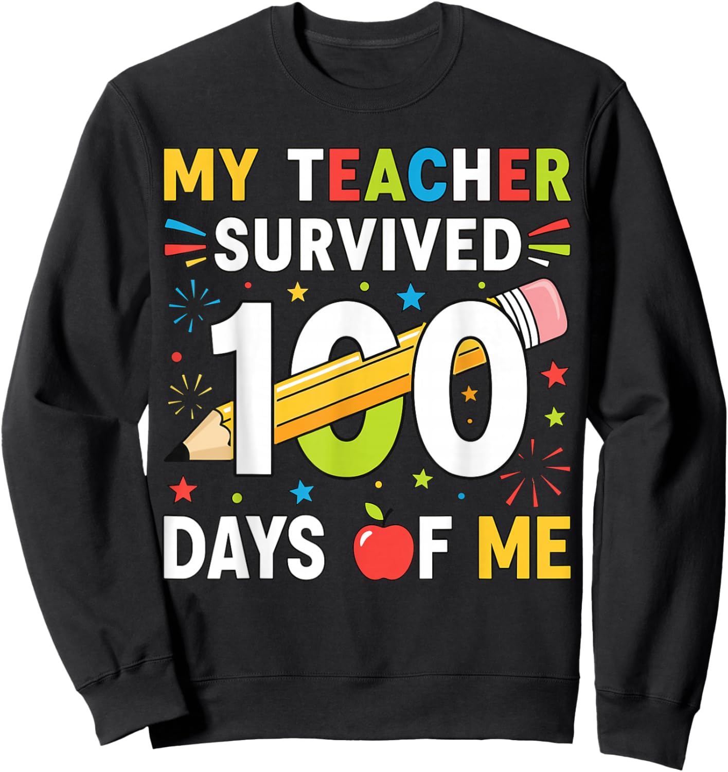 My Teacher Survived 100 Days of Me Boys Girls 100th Day Kids Sweatshirt - Sweatshirt | Black
