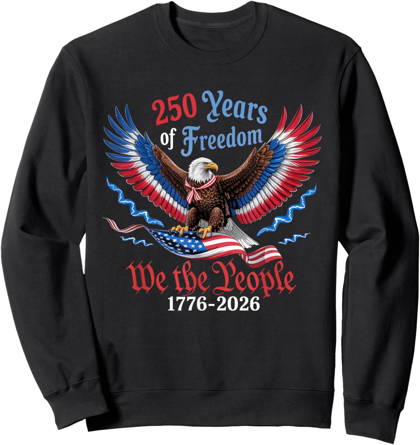 250 Years 1776-2026 250th Birthday Patriotic American Flag Sweatshirt - Sweatshirt | Black