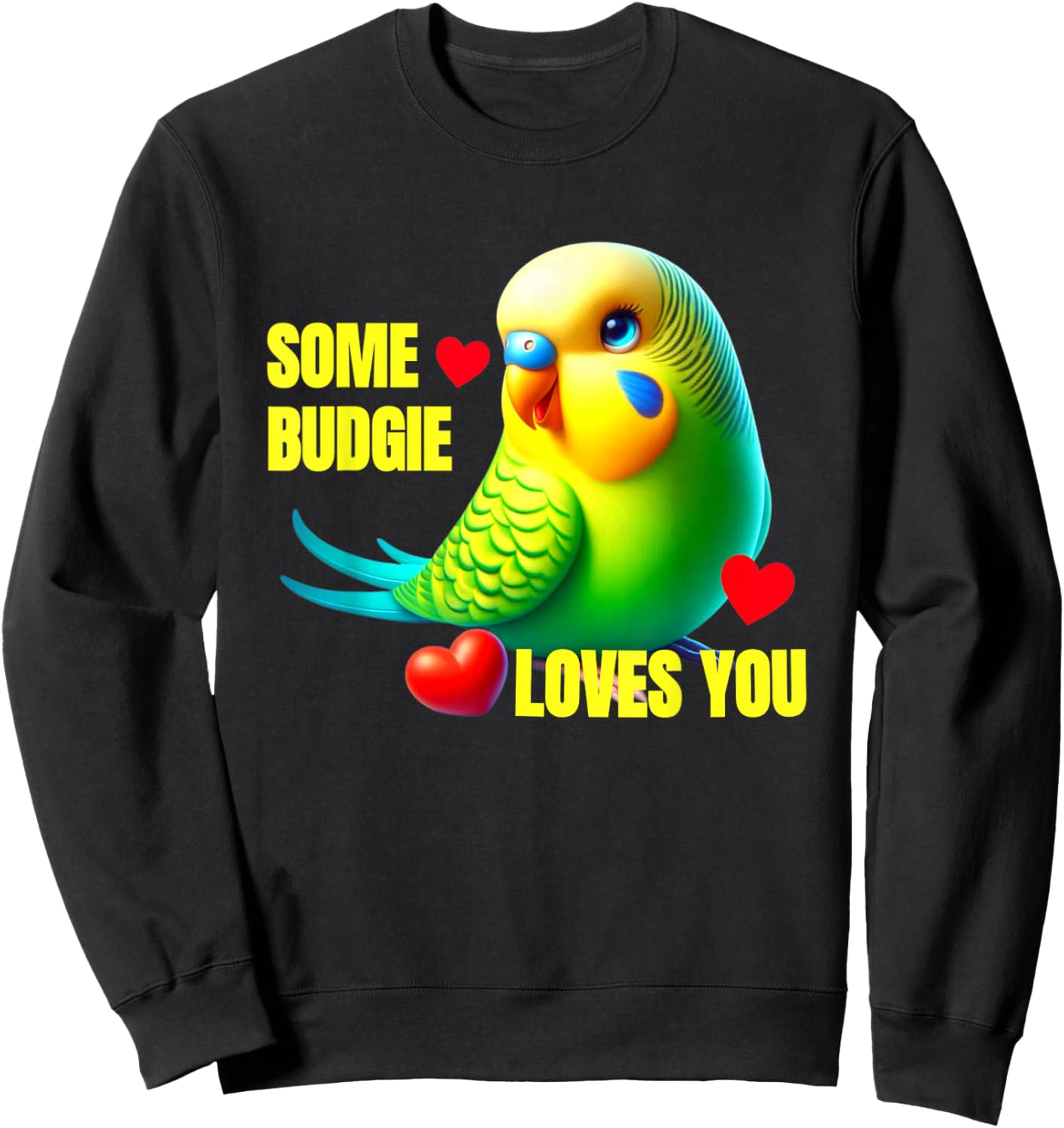 Valentines Budgie Parakeet Some Budgie Love You Pet Bird Pun Sweatshirt - Sweatshirt | Black