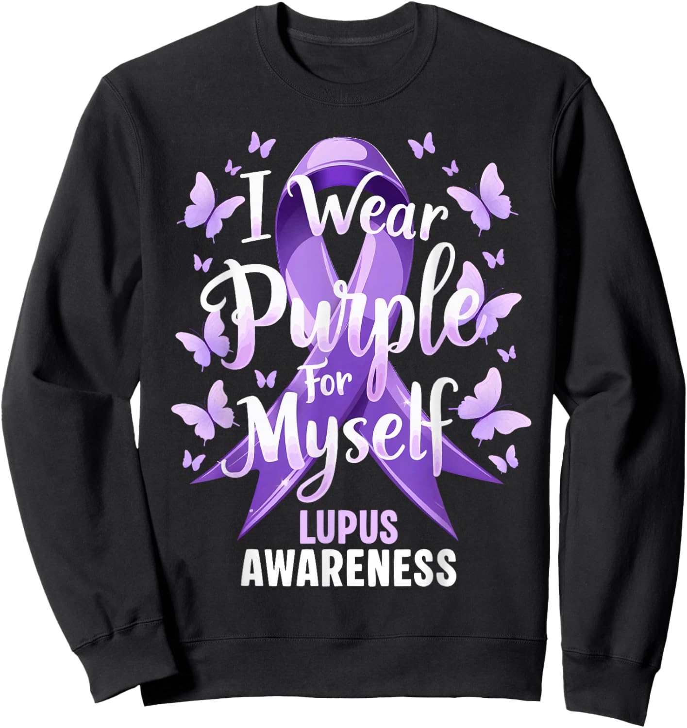I Wear Purple for Myself Support Lupus Awareness Day Ribbon Sweatshirt - Sweatshirt | Black