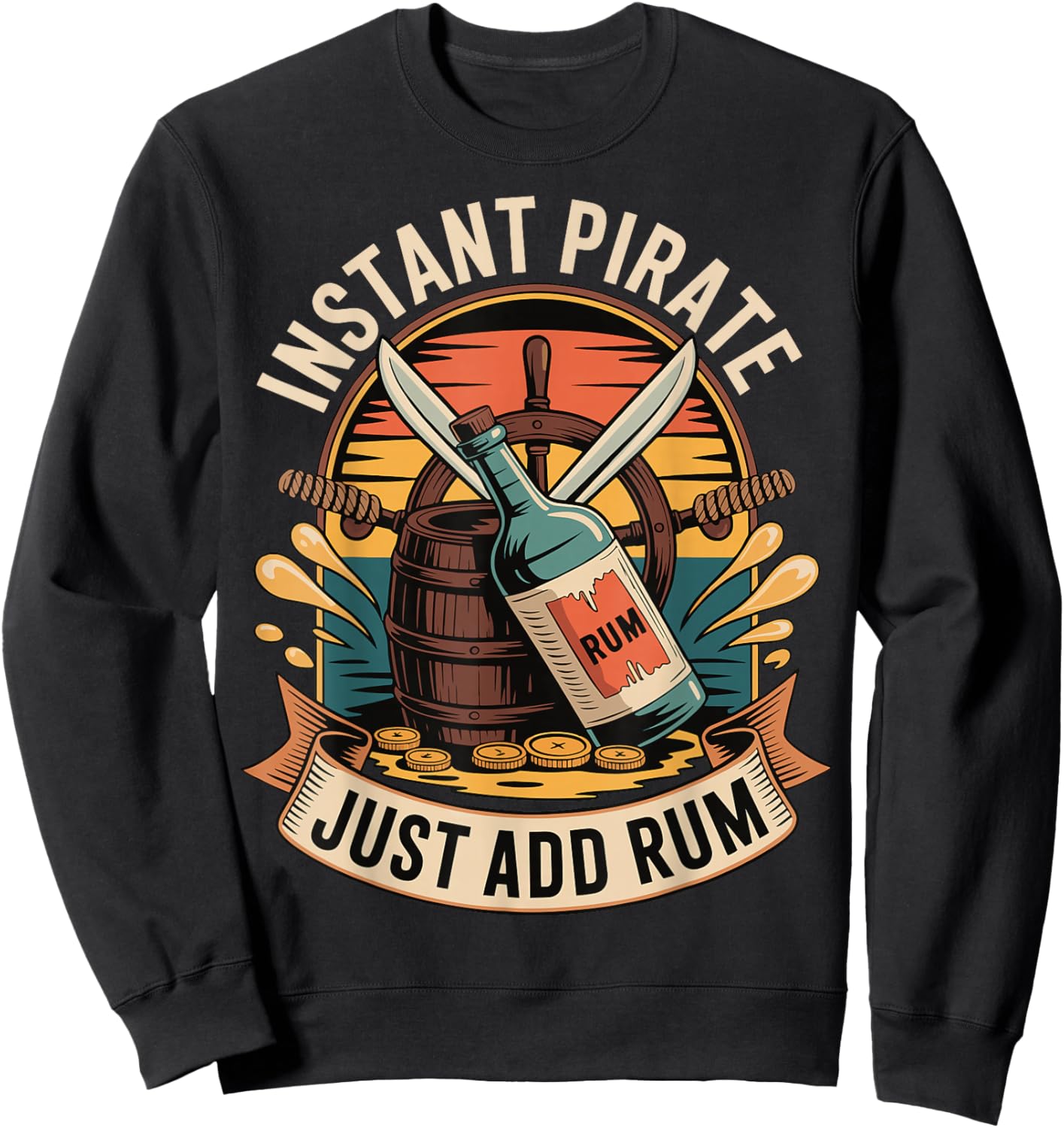 Instant Pirate Just Add Rum Sweatshirt - Sweatshirt | Black