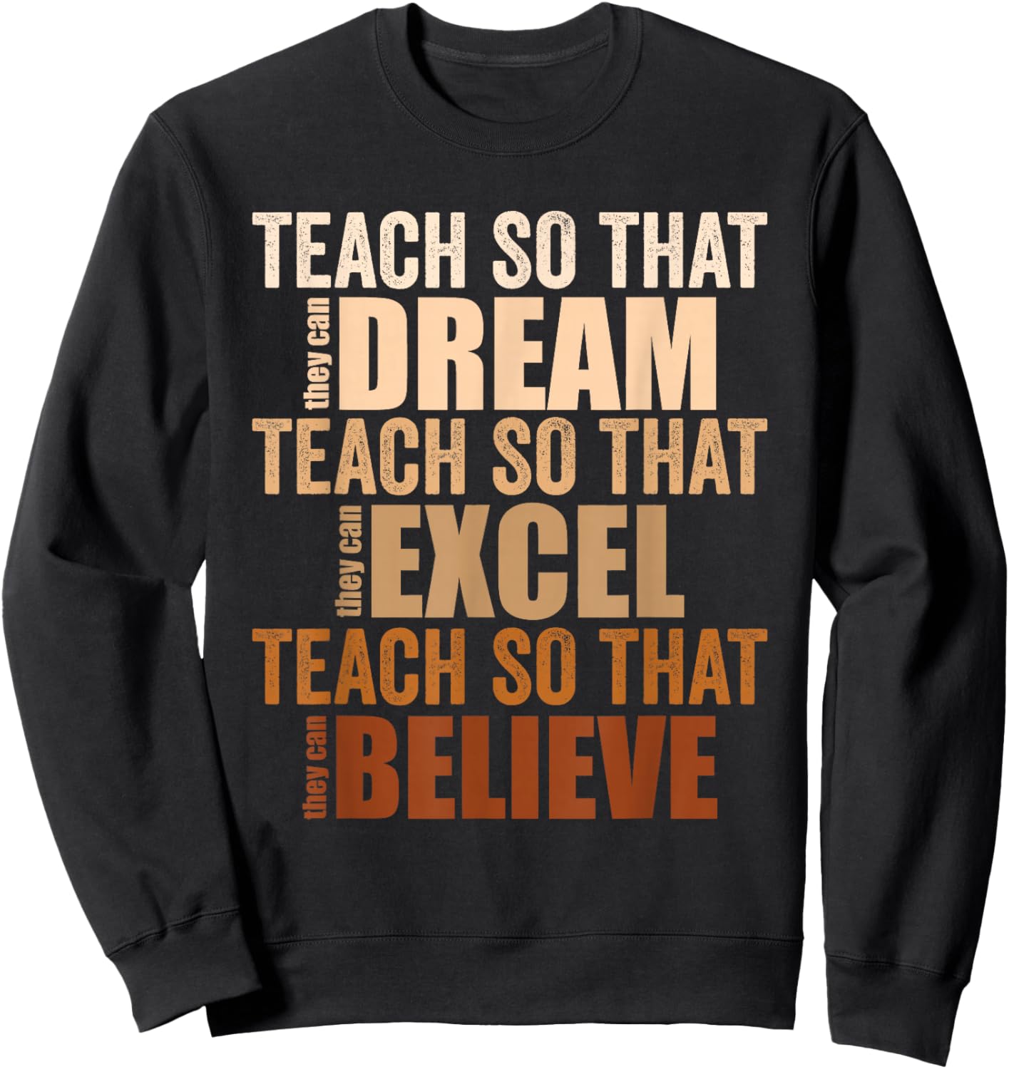 Black History Teach So That They Can Dream Excel Teacher Sweatshirt - Sweatshirt | Black