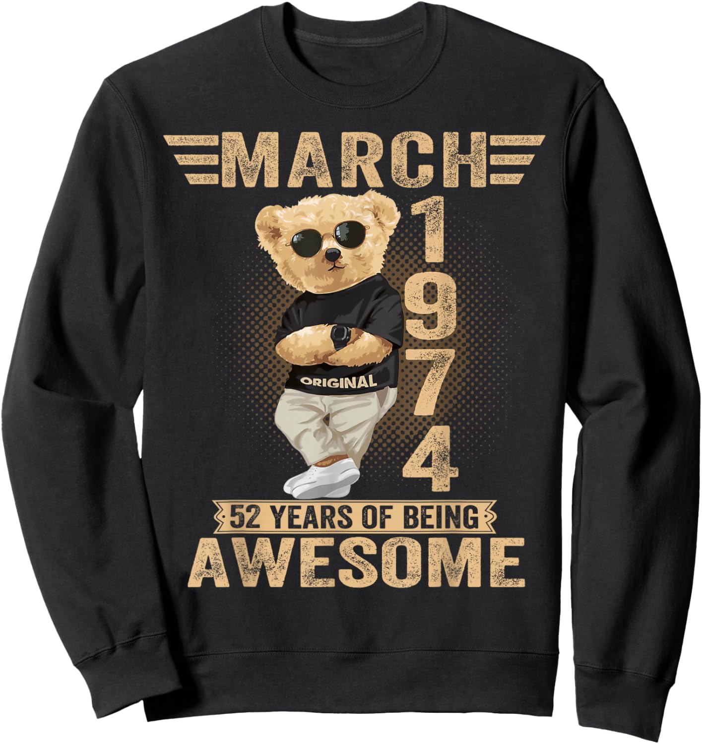 March 52nd Birthday Men Women 1974 Awesome Teddy Bear Sweatshirt - Sweatshirt | Black