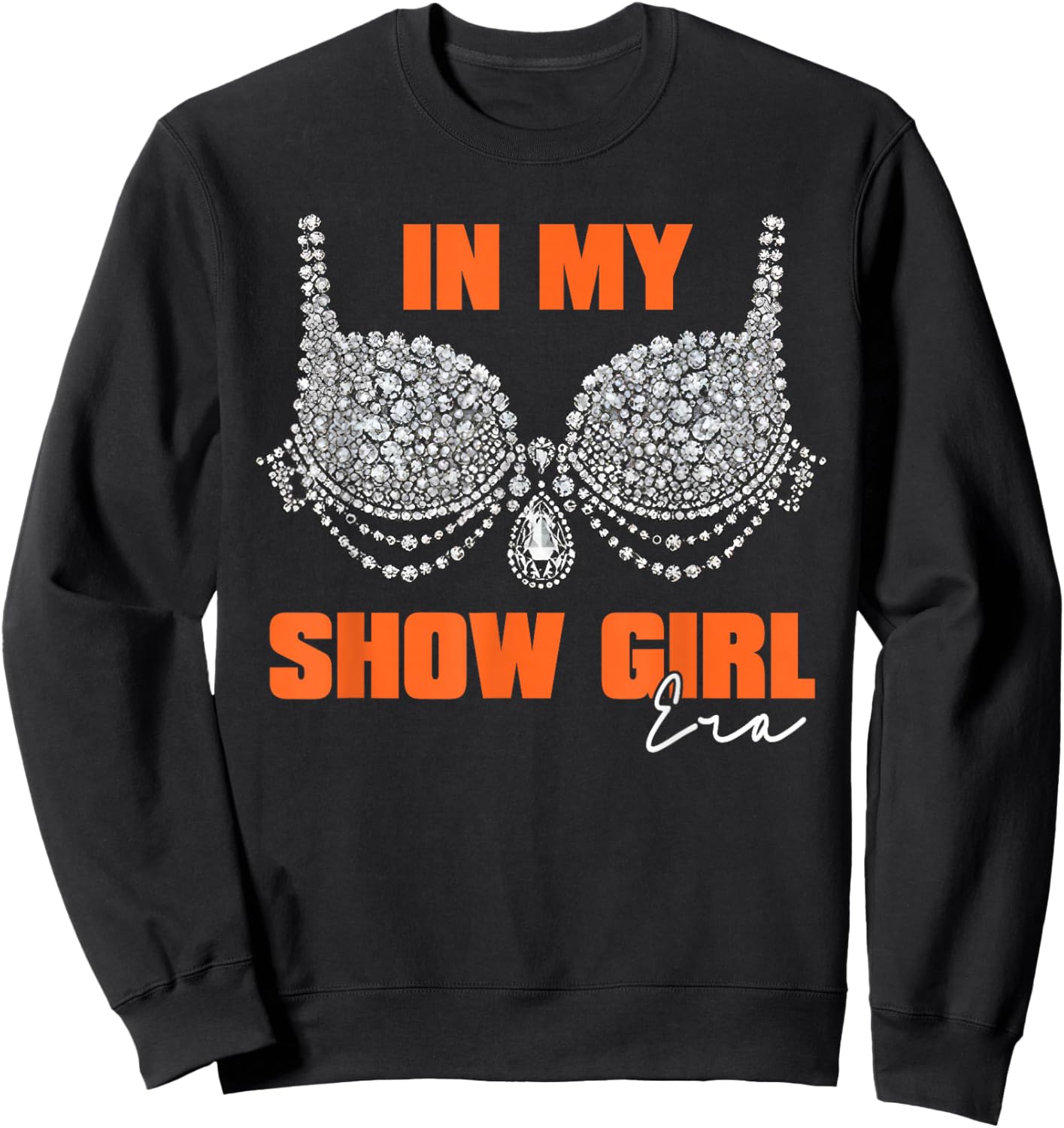 The Life of A Show Girl Women Sweatshirt - Sweatshirt | Black