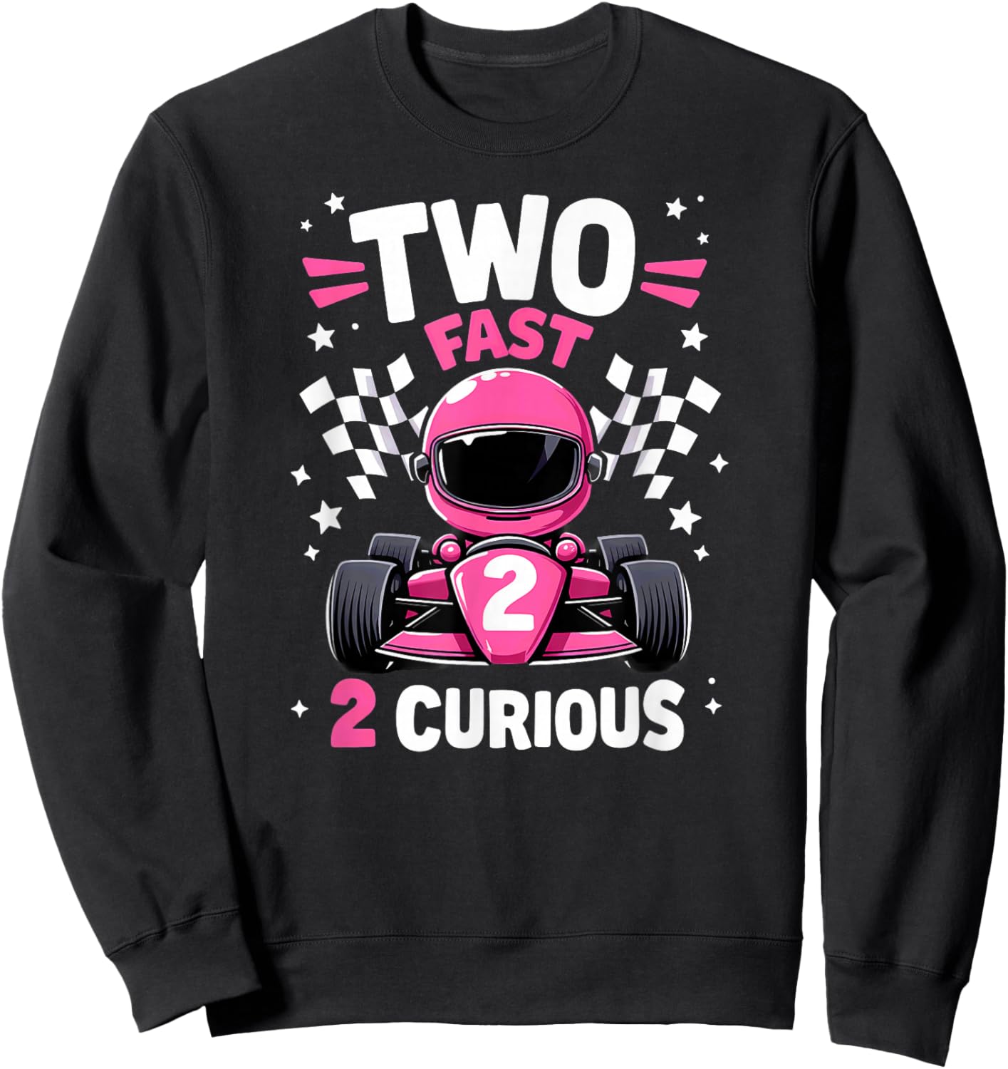 Car Racer 2nd Birthday Girl Two Fast 2 Curious Sweatshirt - Sweatshirt | Black