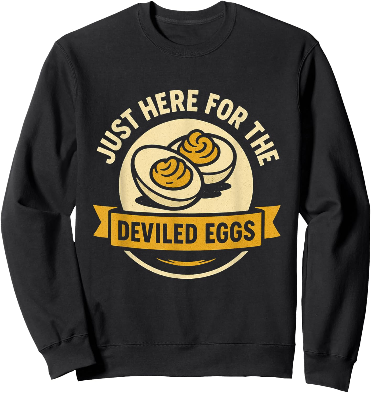 Funny Deviled Eggs Thanksgiving Food Humor Sweatshirt - Sweatshirt | Black