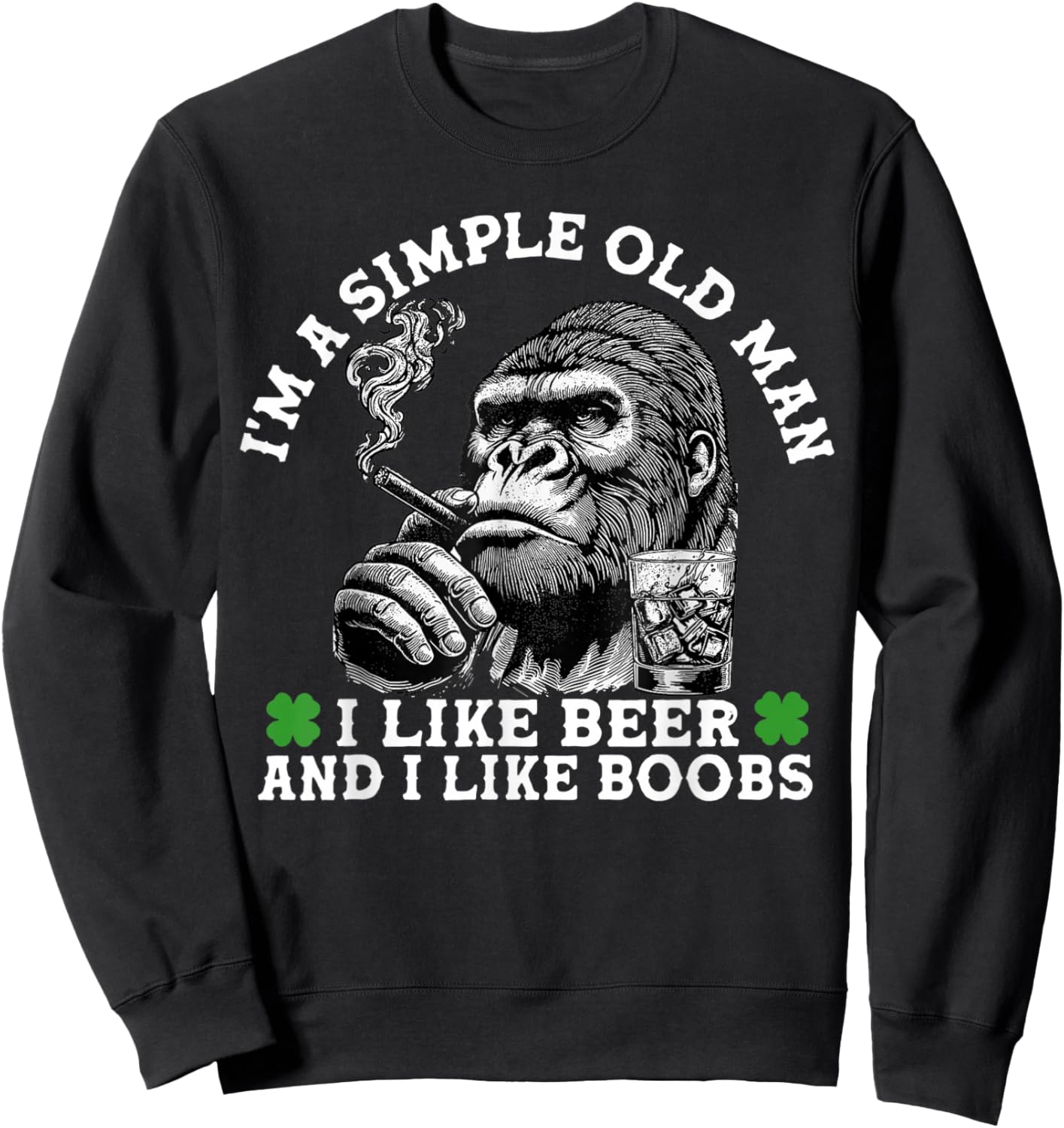 I'm A Simple Old Man I Like Beer and I Like Boobs Monkey Sweatshirt - Sweatshirt | Black