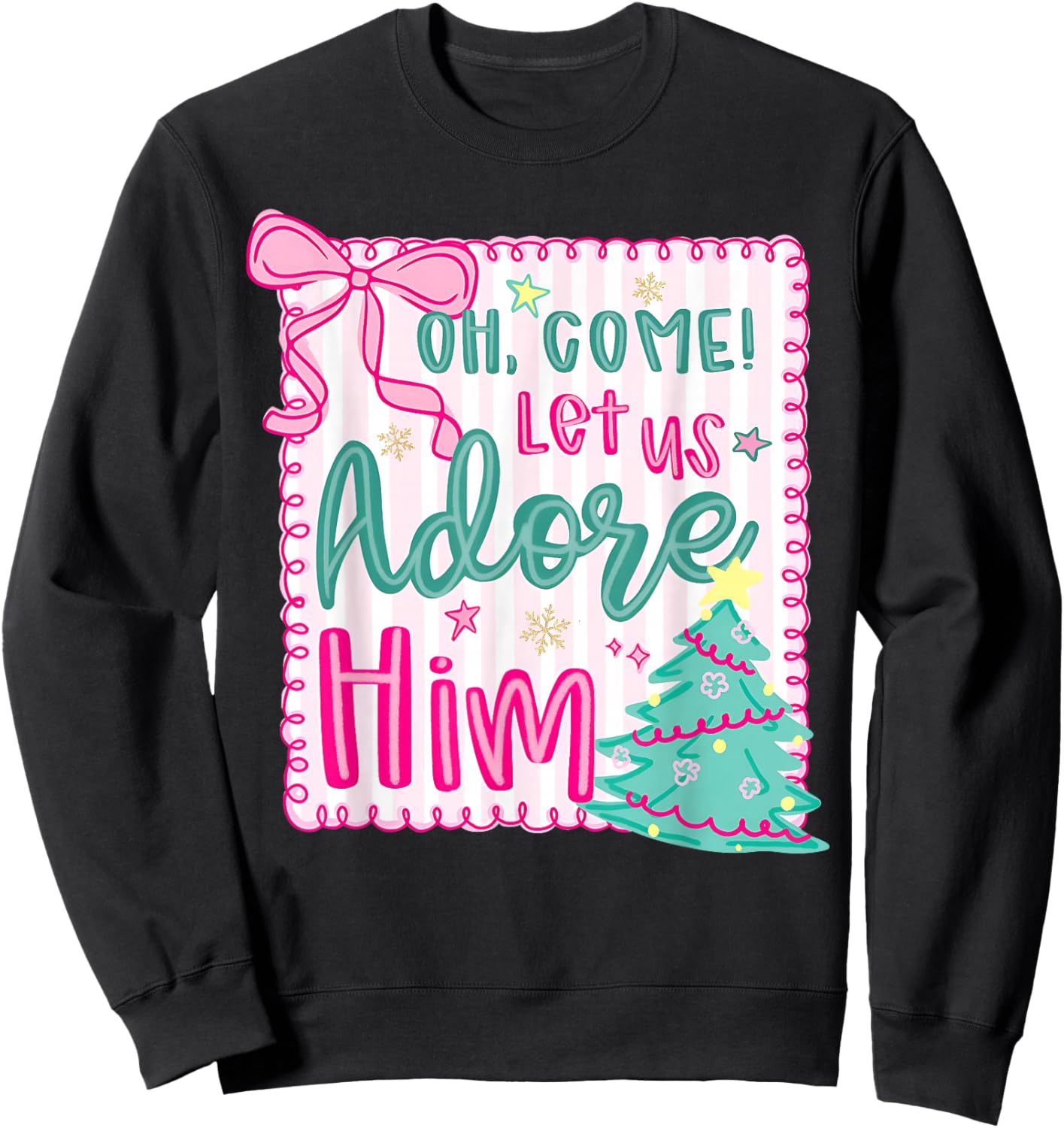 Oh Come Let Us Adore Him Jesus Christian Holiday Christmas Sweatshirt - Sweatshirt | Black