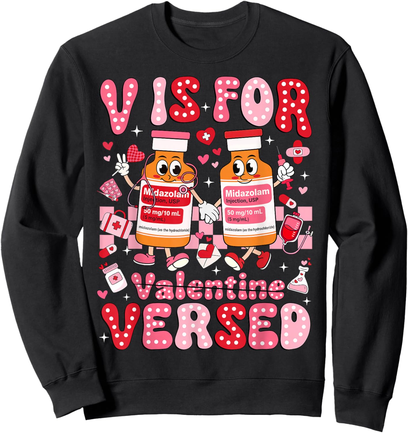 V is for Versed Valentine Nurse Pacu CRNA ICU ER Nurse Women Sweatshirt - Sweatshirt | Black