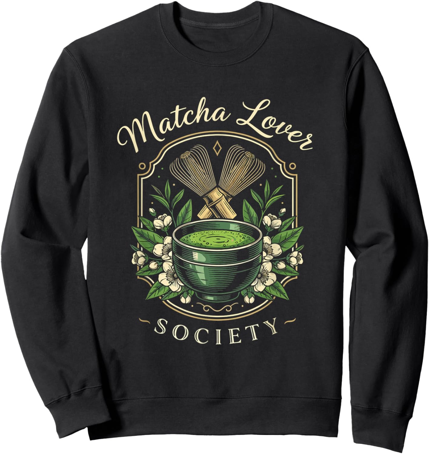 Matcha Lover Society Elegant Tea Aesthetic Zen Art Sweatshirt - Sweatshirt | Black