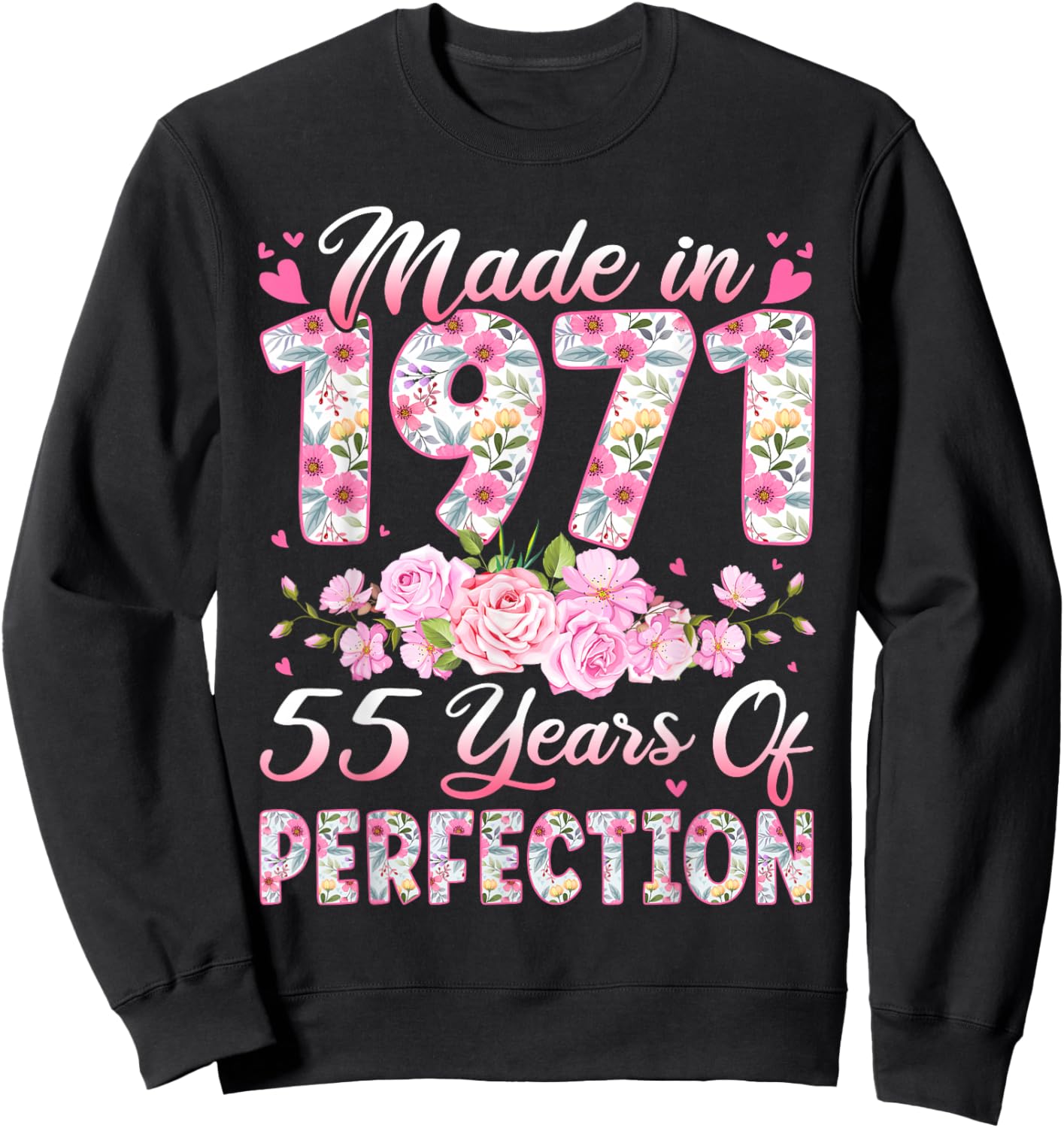 55 Year Old Made in 1971 Birthday Floral 55th Birthday Women Sweatshirt - Sweatshirt | Black