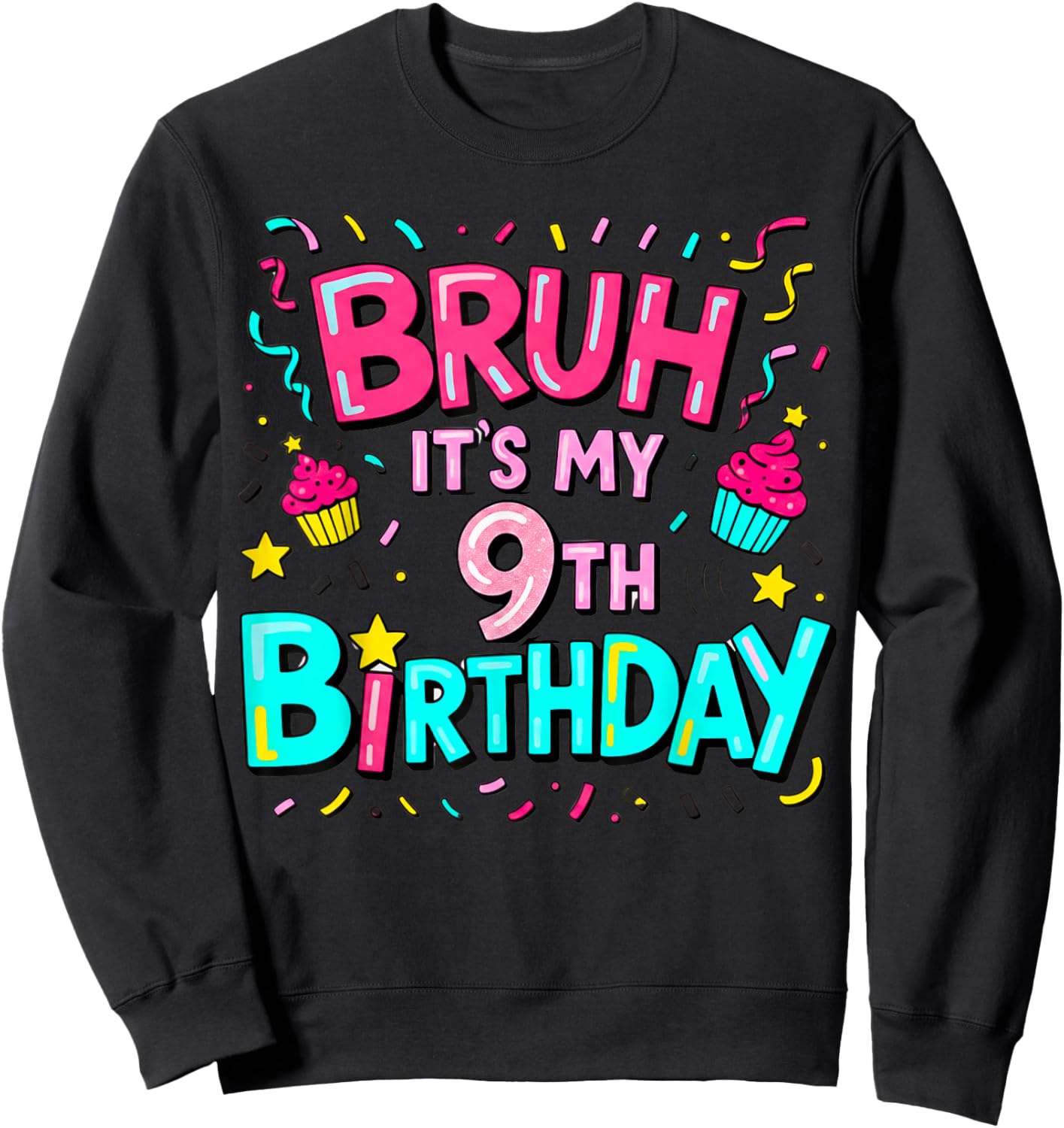 9th Birthday Girls Nine Years Old It's My 9 Bday Sweatshirt - Sweatshirt | Black