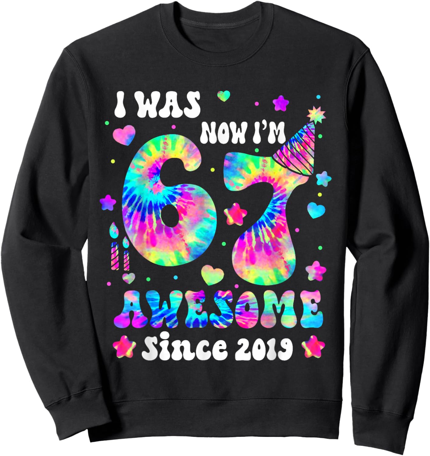 6 7 Tie Dye I was 6 Now I’m 7 Birthday Awesome Since 2019 Sweatshirt - Sweatshirt | Black