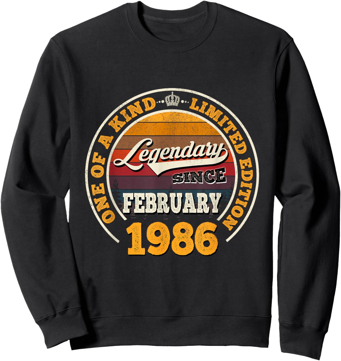 40th Birthday Gift Legendary Since February 1986 40 Yrs Old Sweatshirt - Sweatshirt | Black