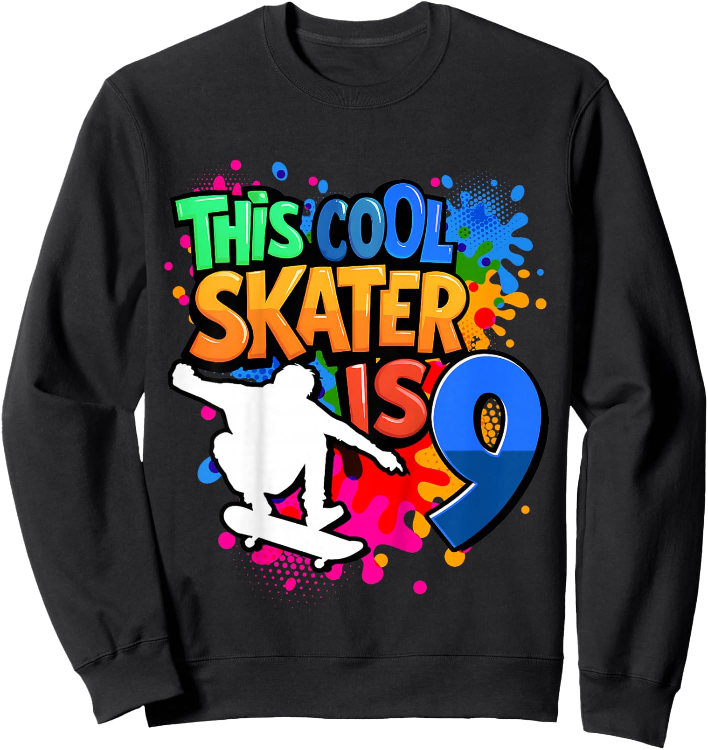 9th Birthday Skateboard - This Cool Skater is 9 Years Old Sweatshirt - Sweatshirt | Black