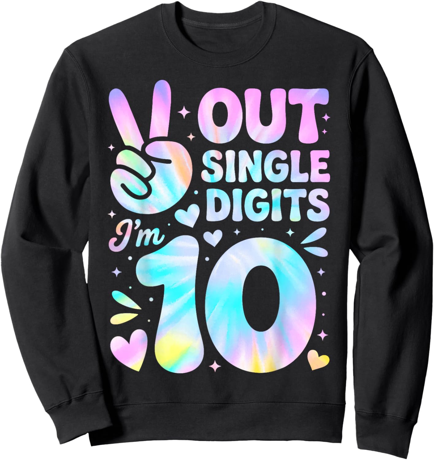 Peace Out Single Digits I'm 10 Tie dye 10th Birthday Kids Sweatshirt - Sweatshirt | Black