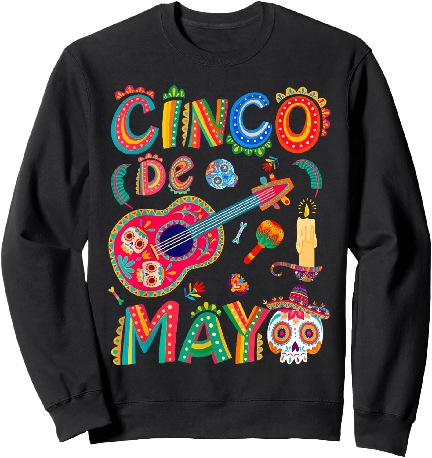 Happy Cinco De Mayo Mexican Sombrero Guitar Margarita Fiesta Sweatshirt - Sweatshirt | Black