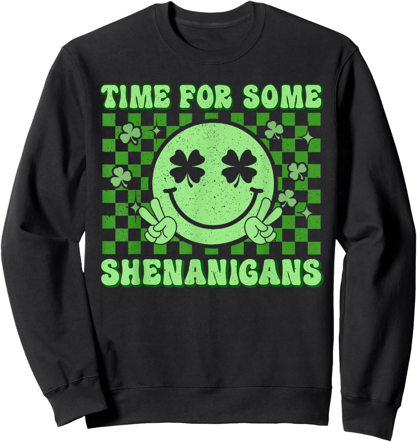 Shamrock Smile Face St Patricks Time for Some Shenanigans Sweatshirt - Sweatshirt | Black