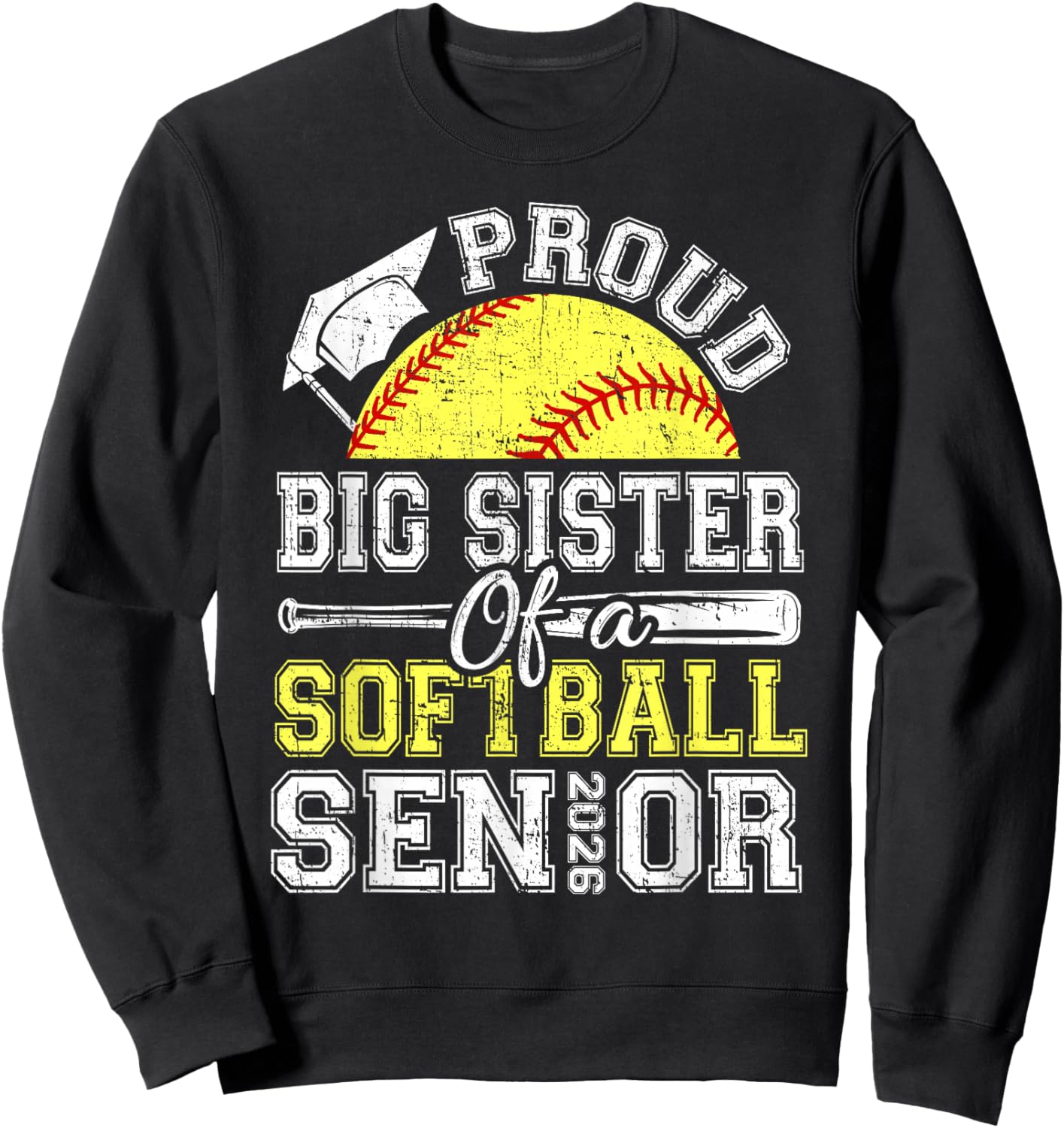 Proud Big Sister of A 2026 Senior Softball Graduate Sweatshirt - Sweatshirt | Black