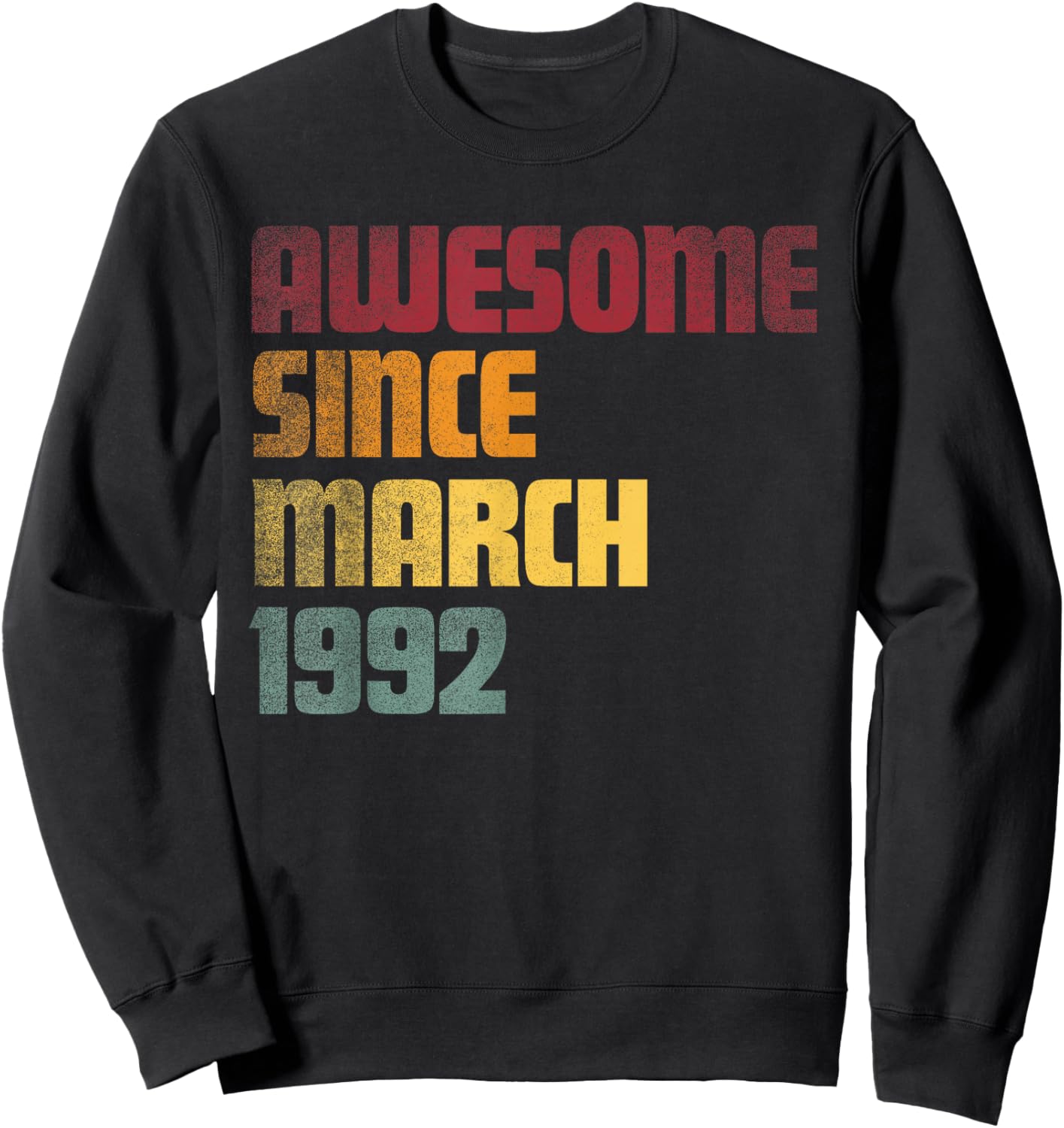 Awesome Since March 1992 34th Birthday - Vintage Sweatshirt - Sweatshirt | Black