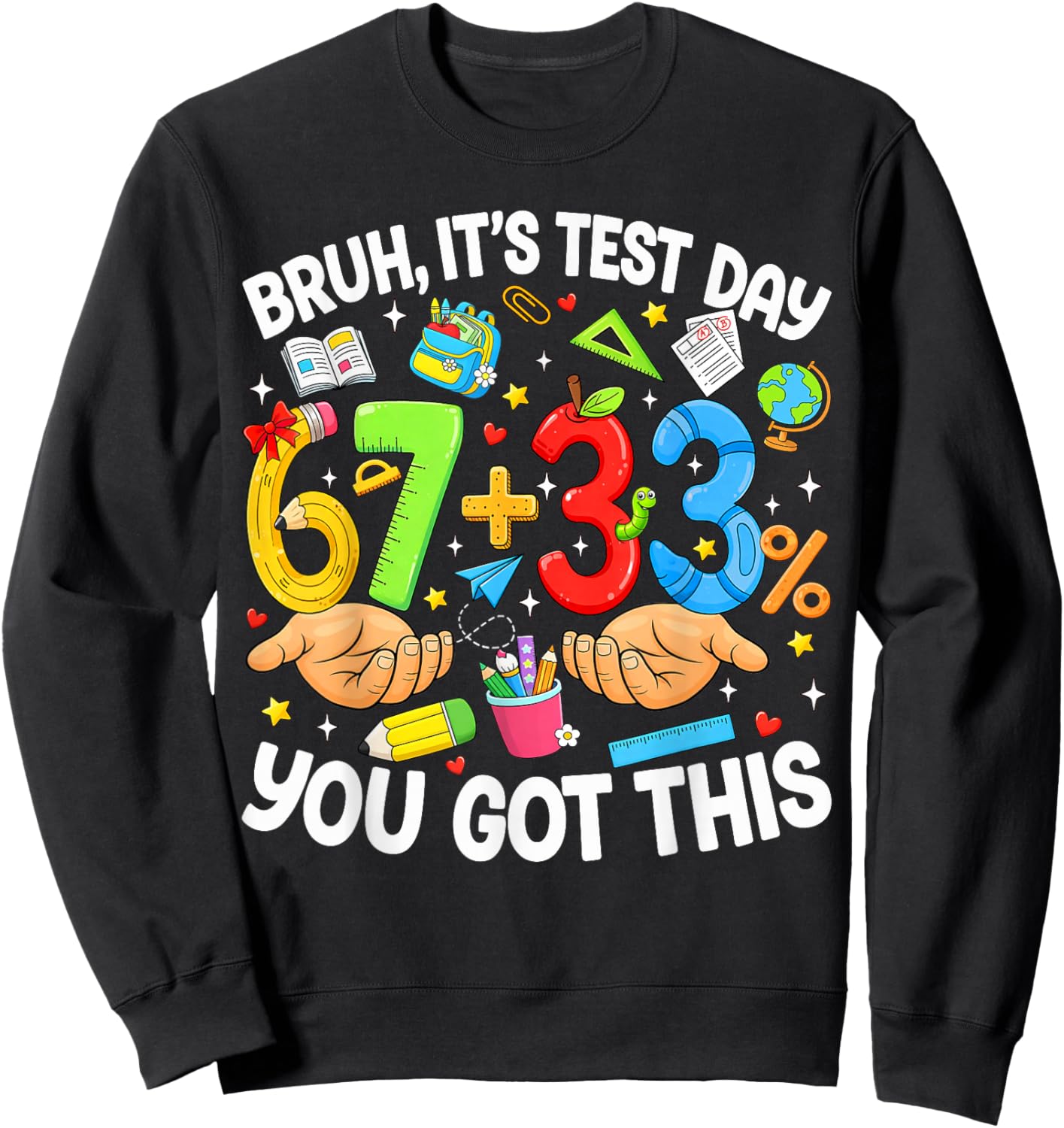 Bruh It's Test Day 67 33 You Got This Testing Day Boys Kids Sweatshirt - Sweatshirt | Black