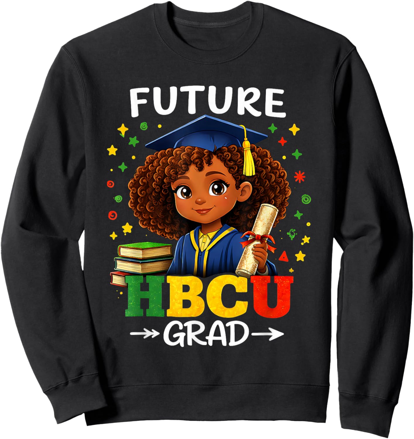 Graduation Students Future HBCU Grad History Black Boy Girls Sweatshirt - Sweatshirt | Black