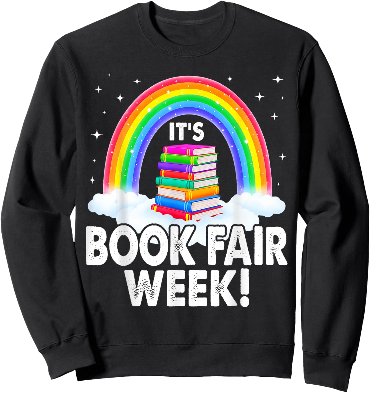 It's Book Fair Week, Librarian, Library, Literacy, Reading Sweatshirt - Sweatshirt | Black