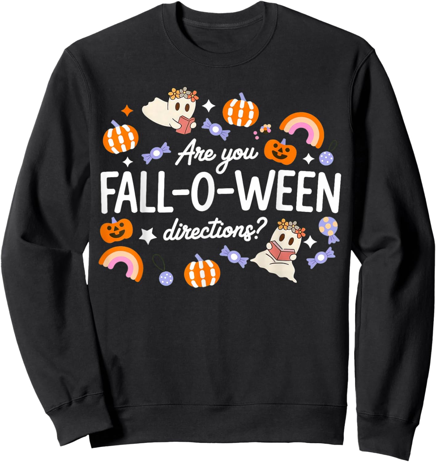 are You Fall O Ween Directions Halloween Teacher Ghosts Sweatshirt - Sweatshirt | Black