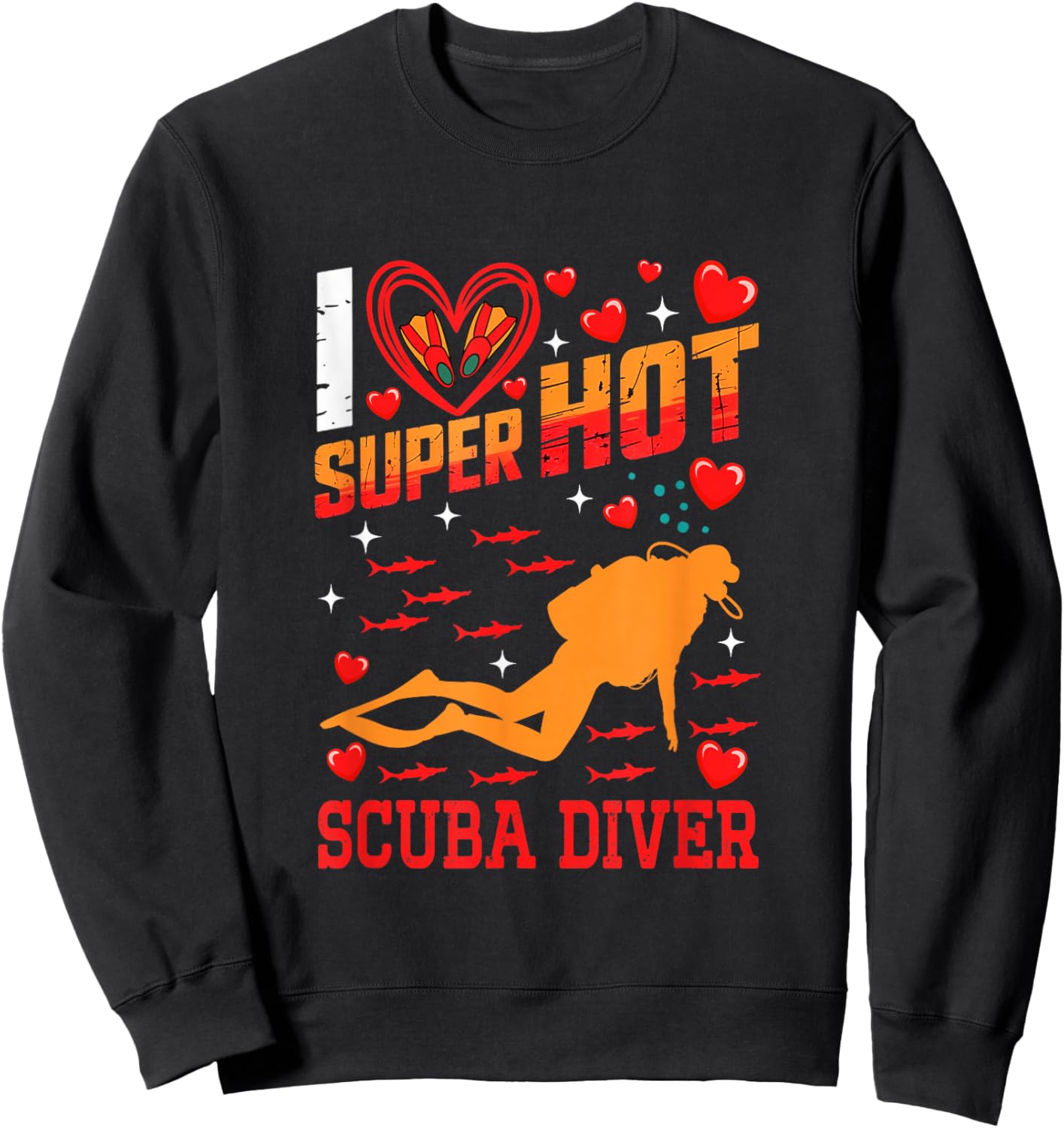 I Love Hot Scuba Diver Valentine's Day Couple Proud Job Sweatshirt - Sweatshirt | Black