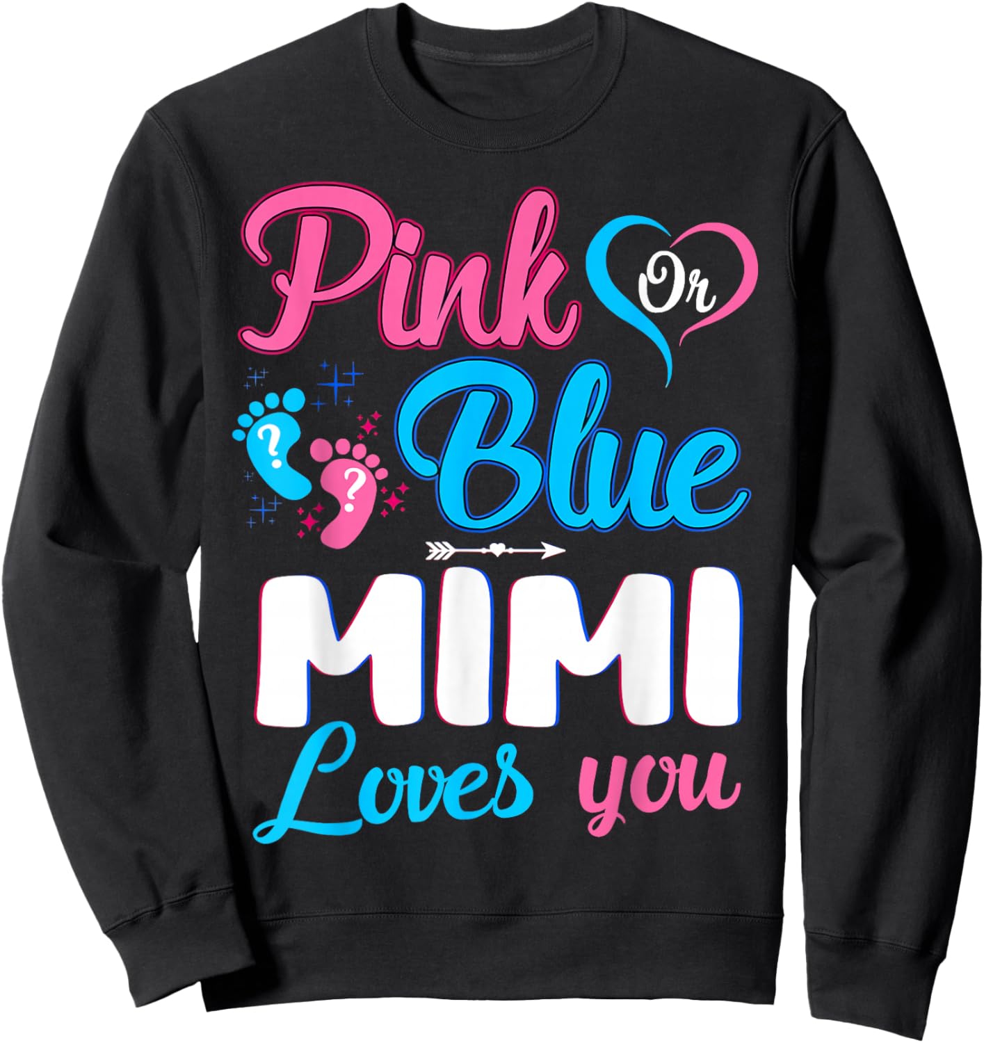 Pink Or Blue Mimi Loves You Gender Reveal Baby Shower Sweatshirt - Sweatshirt | Black
