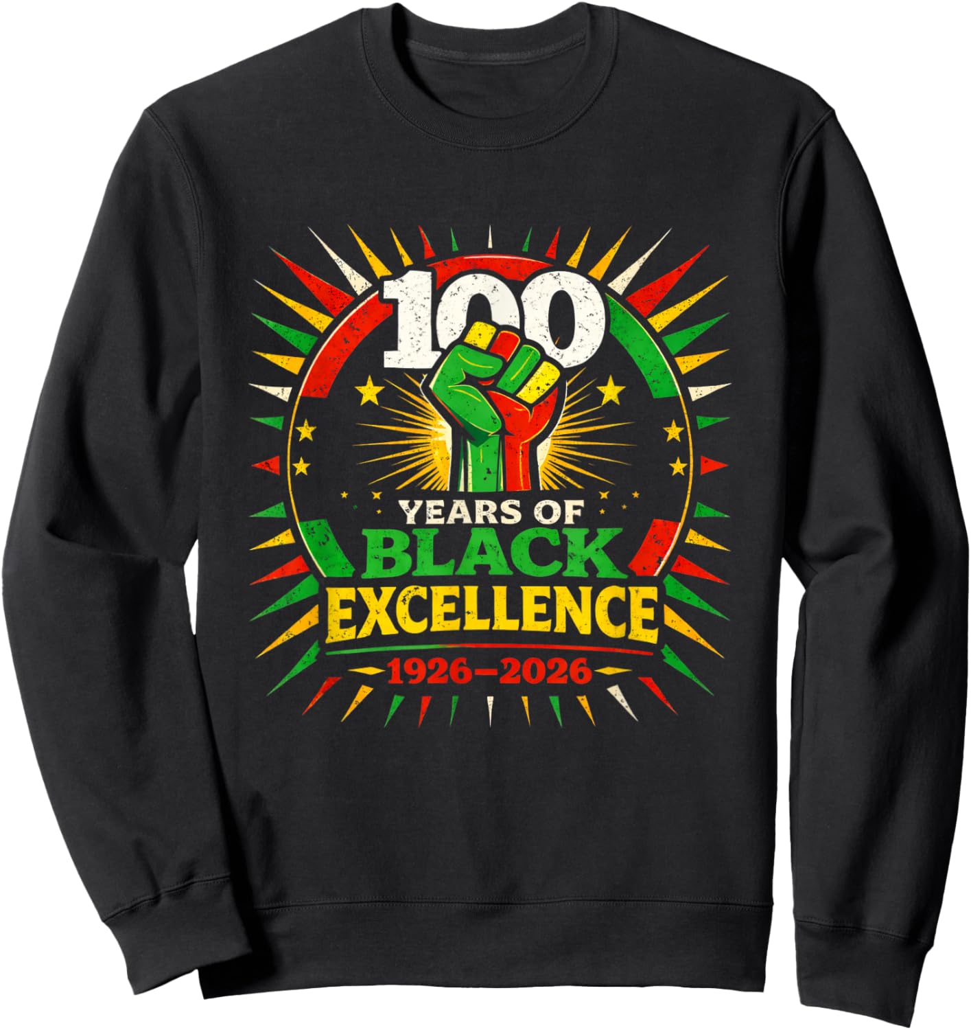 100 Years of Black Excellence Centennial Black History Month Sweatshirt - Sweatshirt | Black
