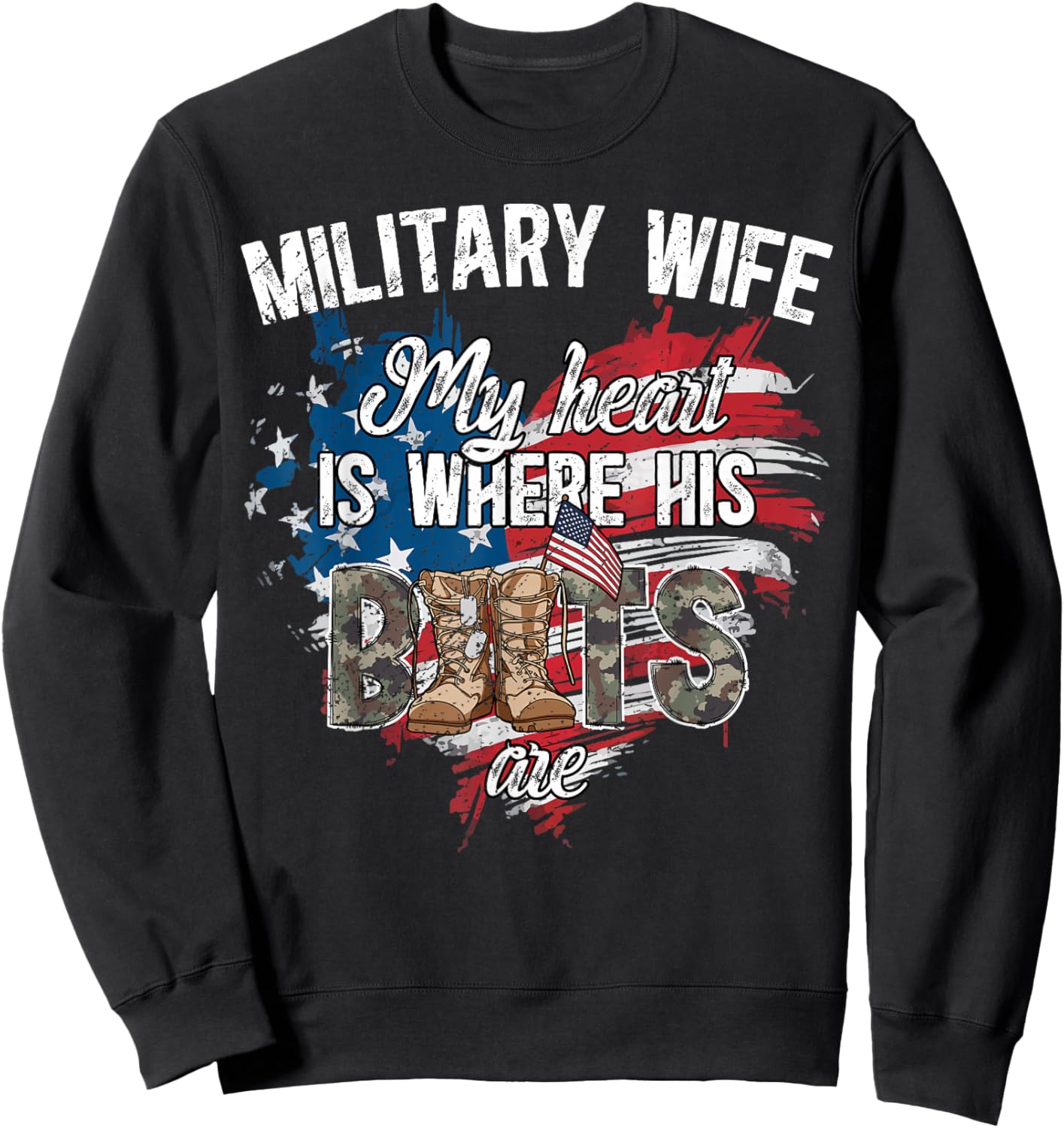 Military Wife Where His Boots are Wife of A Soldier Wife Sweatshirt - Sweatshirt | Black