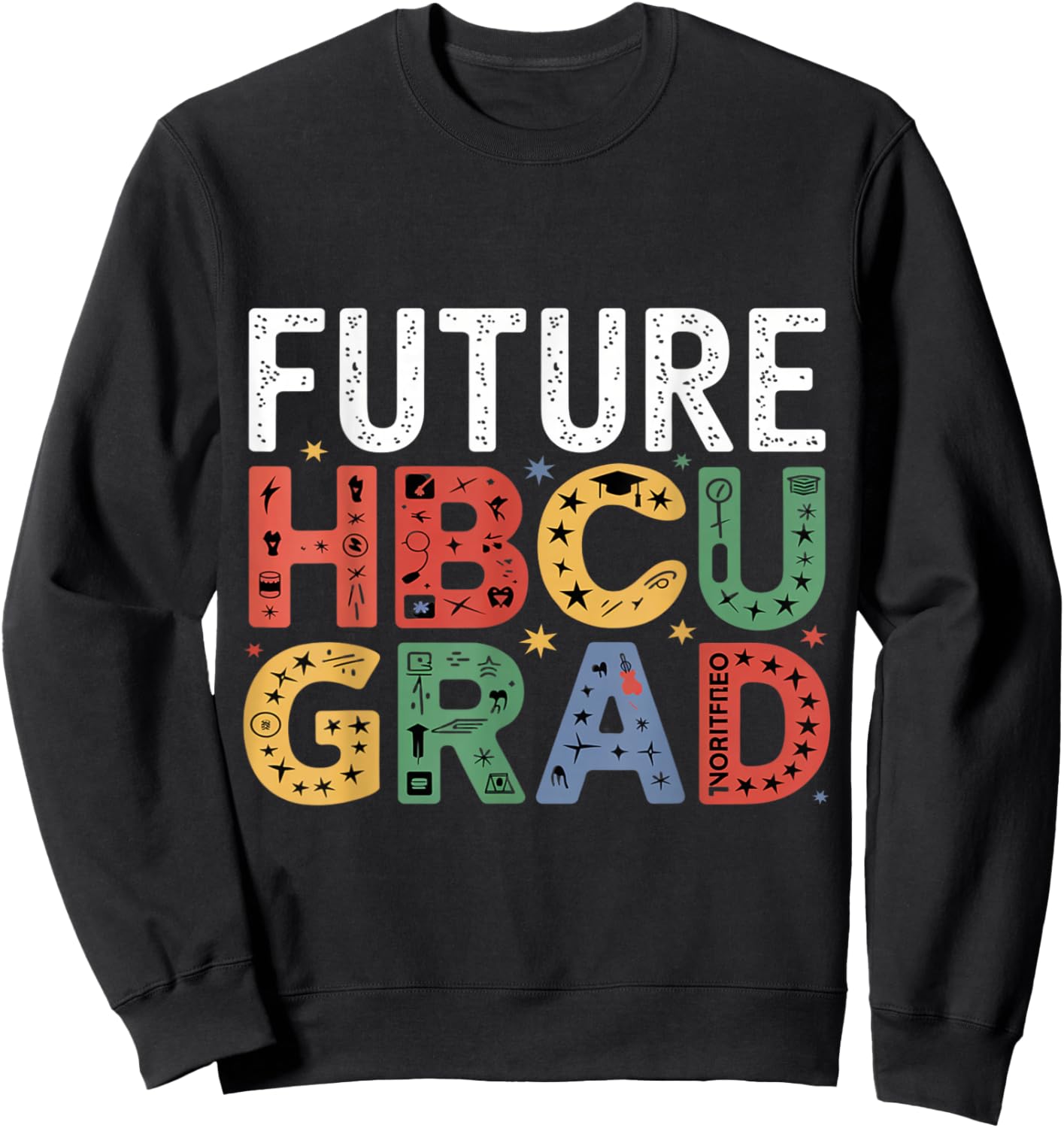Future HBCU Grad Black Boy Graduation HBCU Black History Kid Sweatshirt - Sweatshirt | Black