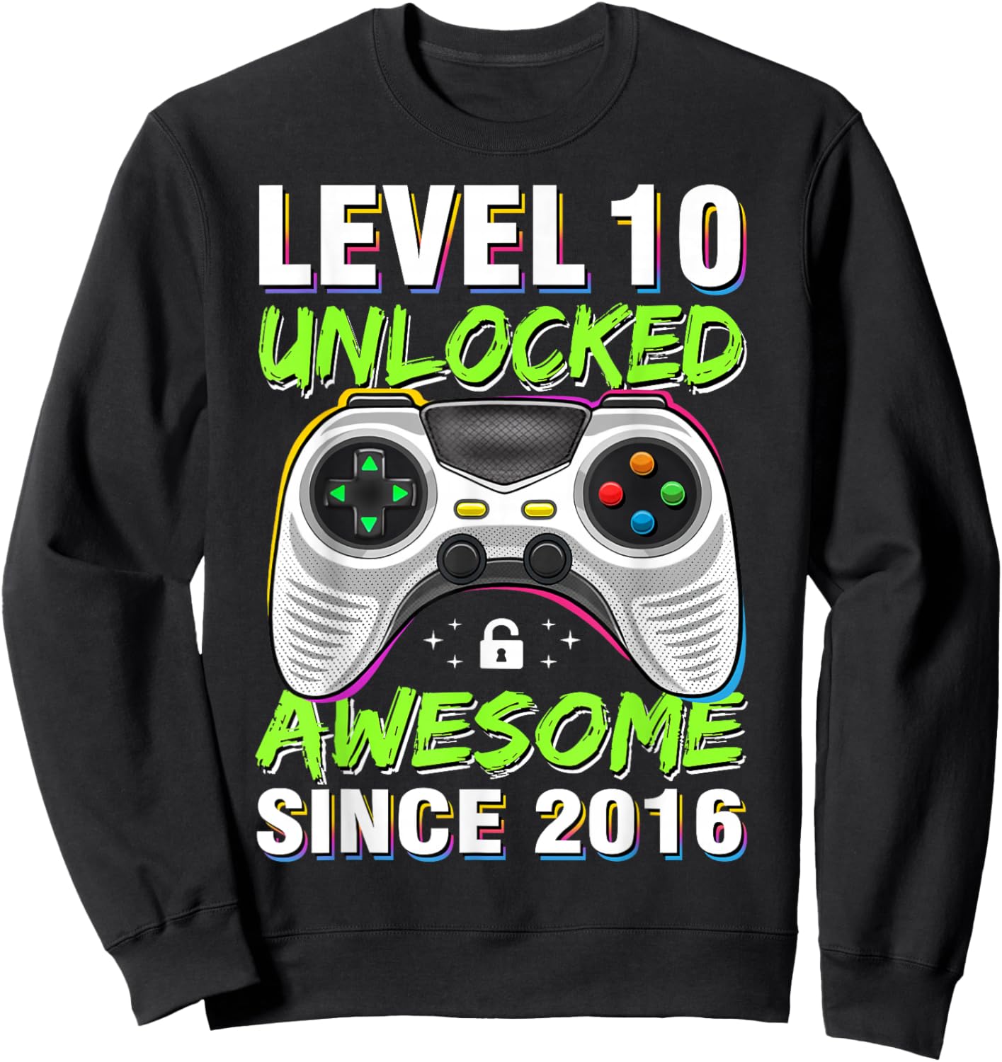 Level 10 Unlocked Awesome Since 2016 10th Birthday Gaming Sweatshirt - Sweatshirt | Black